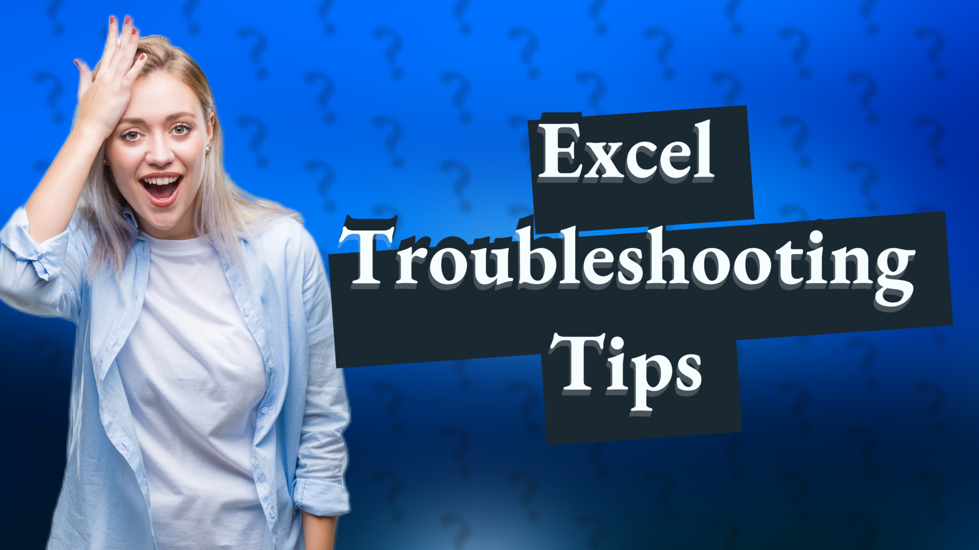 Excel Troubleshooting Tips