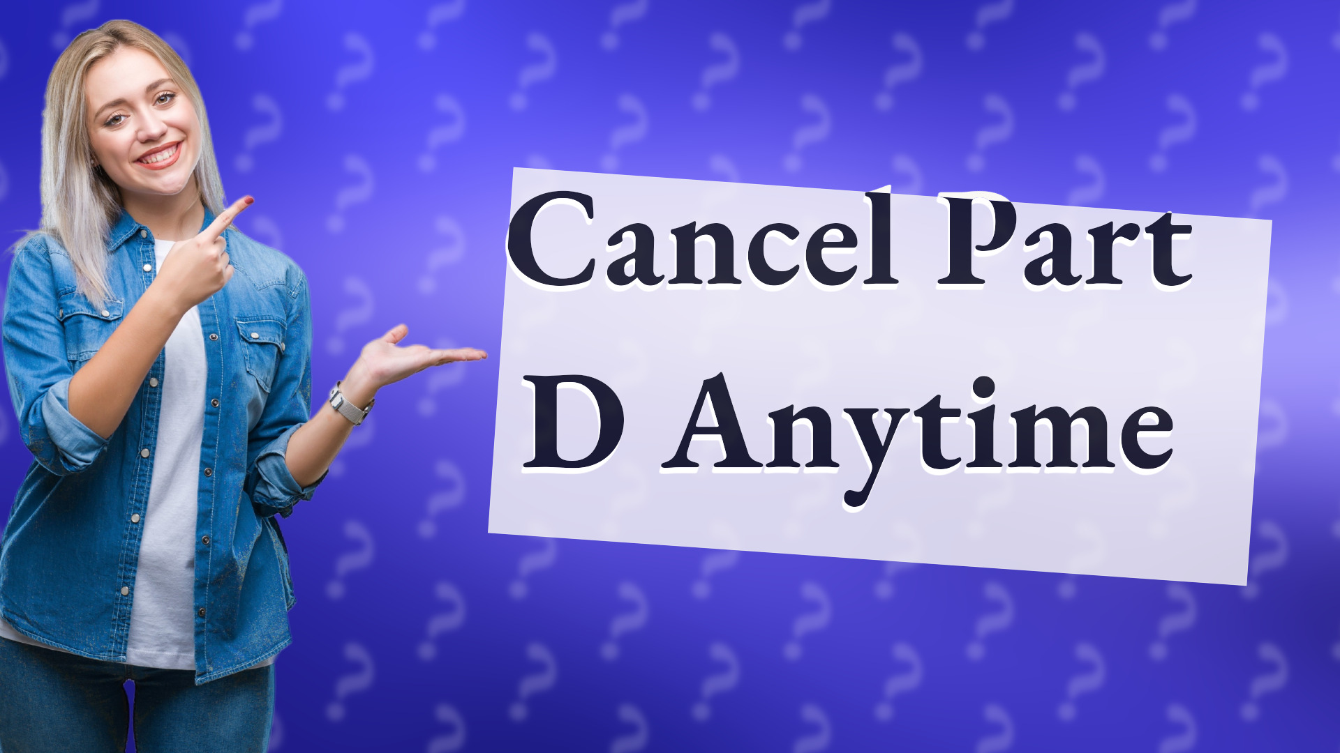 Cancel Part D Anytime