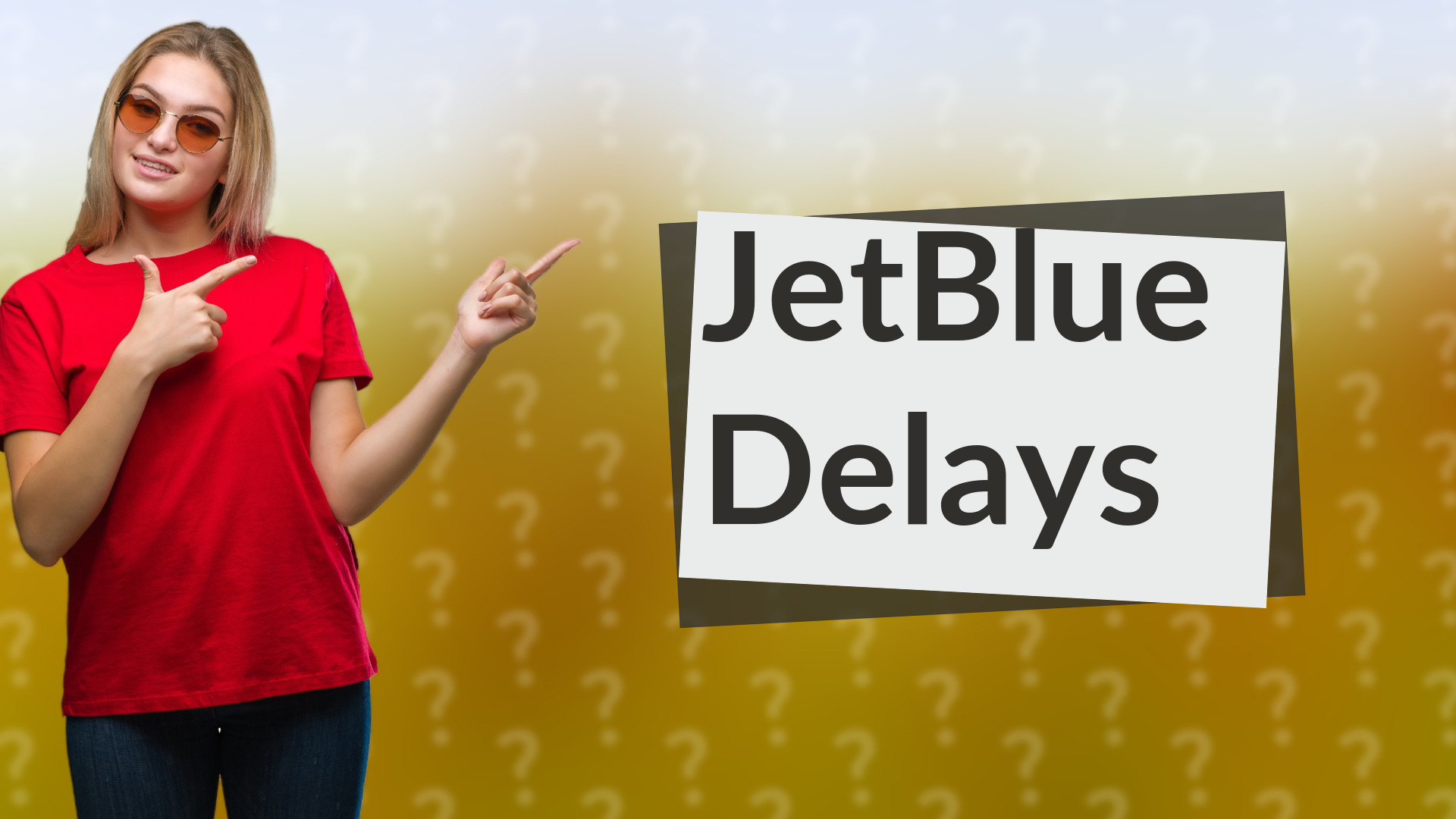 JetBlue Delays