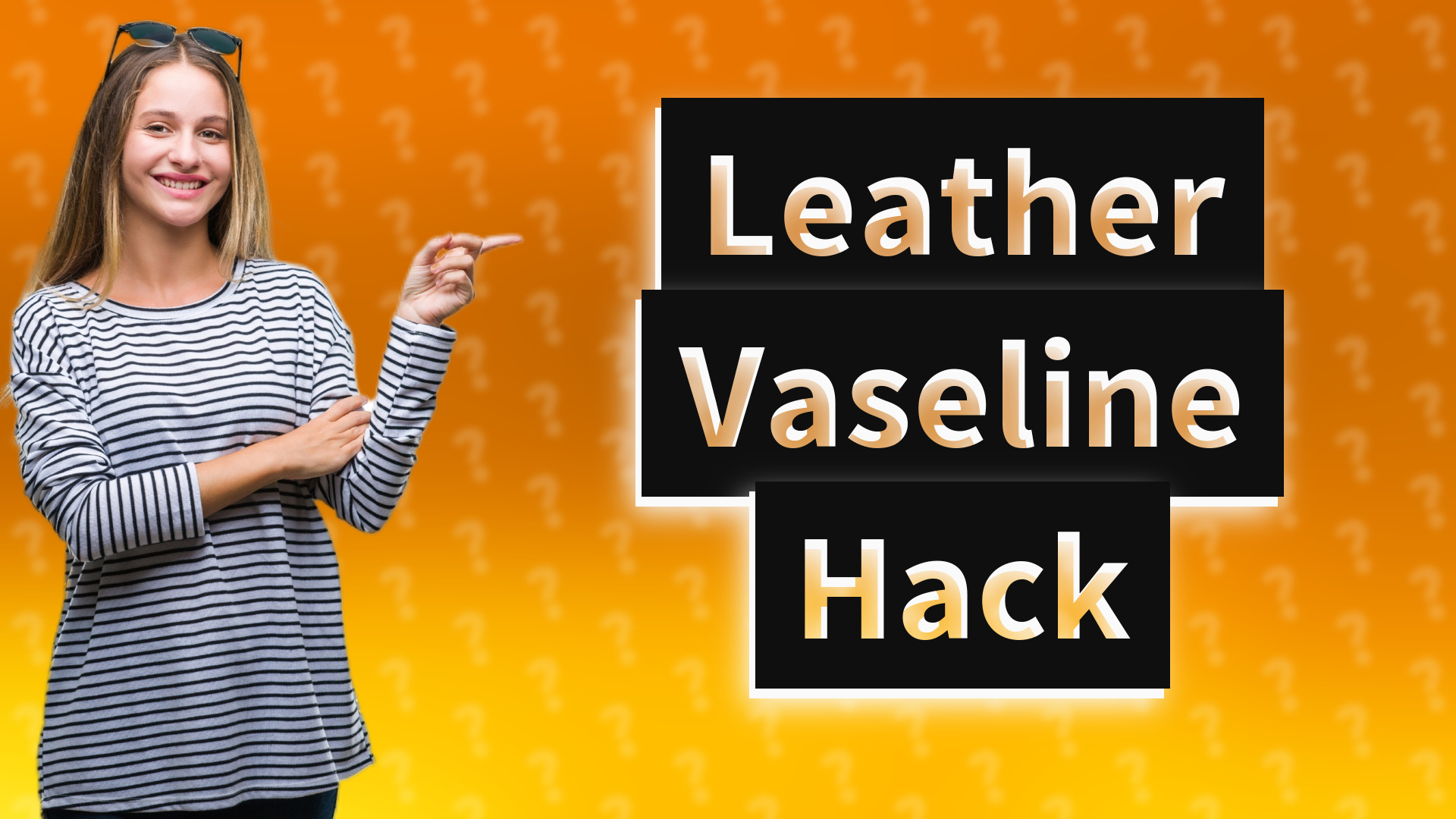 Leather Vaseline Hack