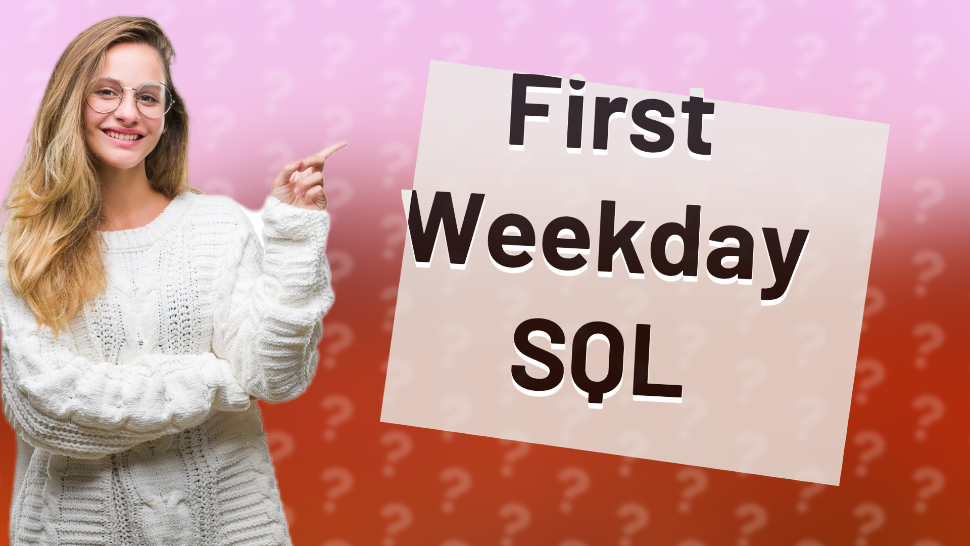 First Weekday SQL