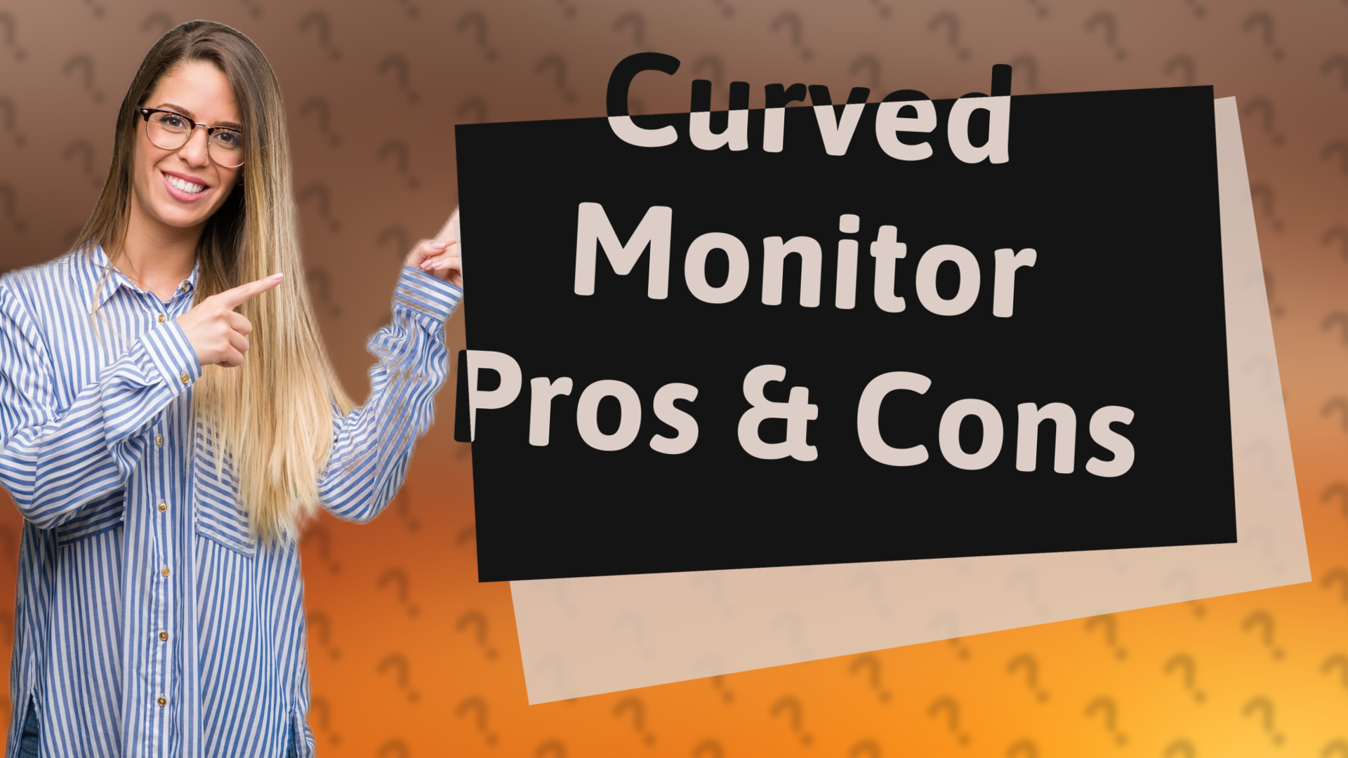 Curved Monitor Pros & Cons