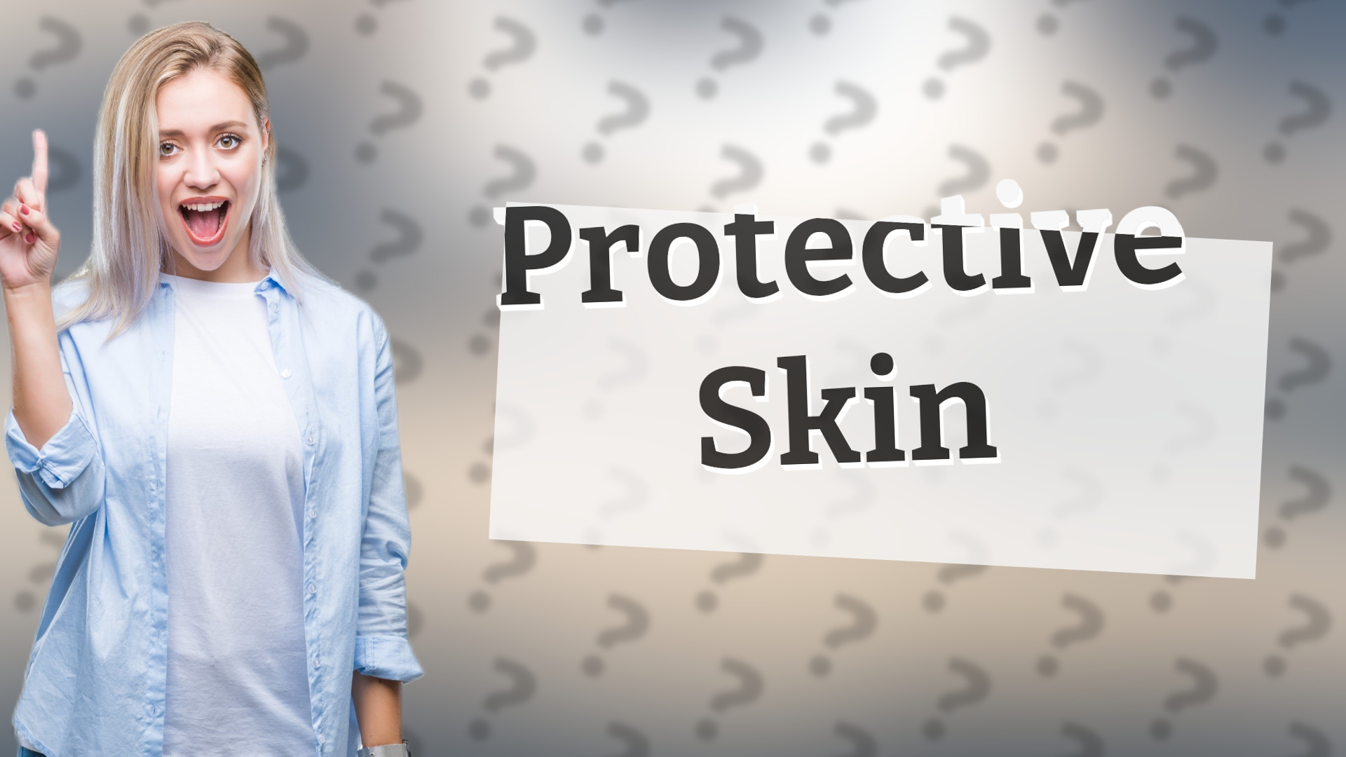 Protective Skin