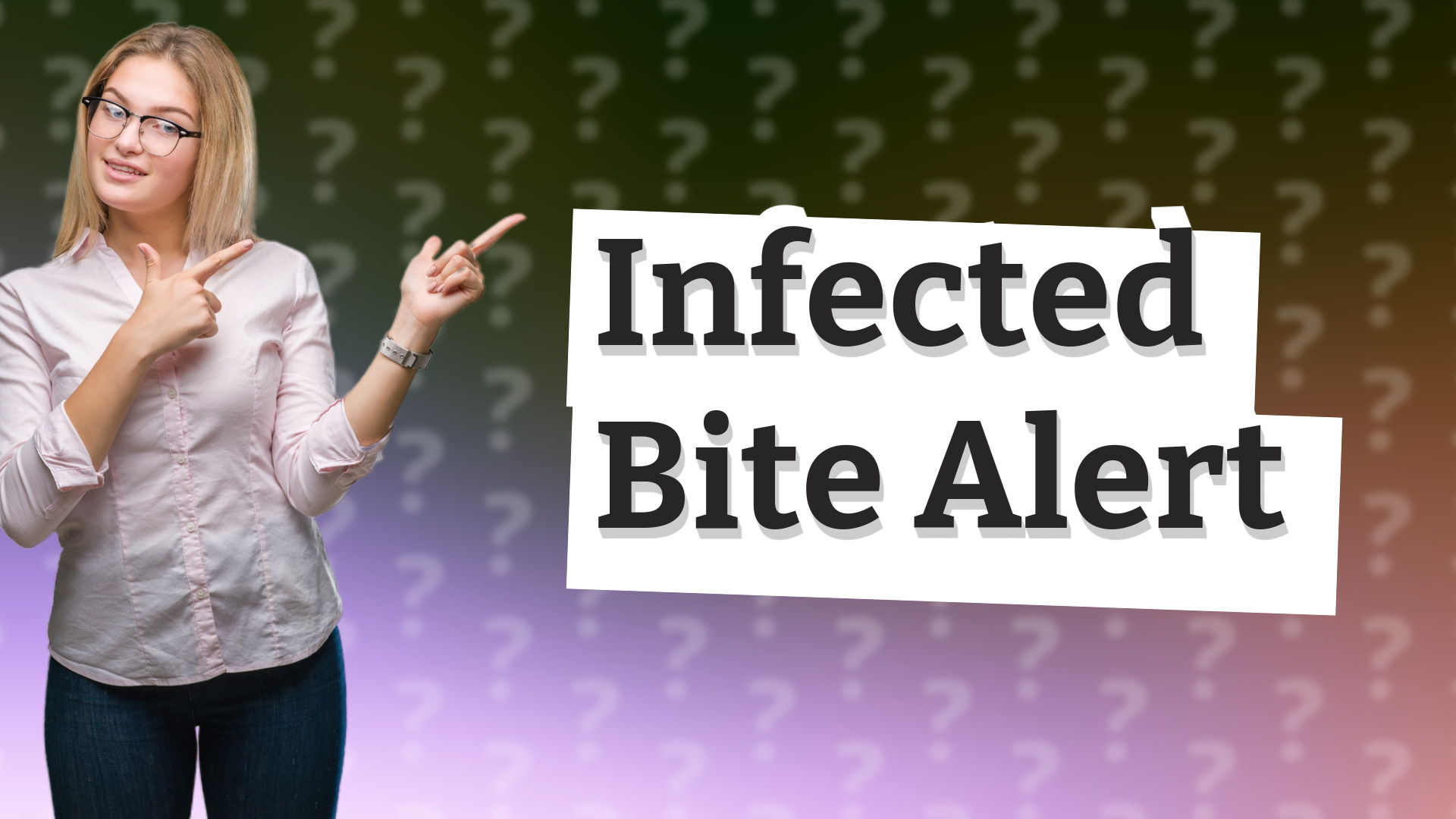 Infected Bite Alert