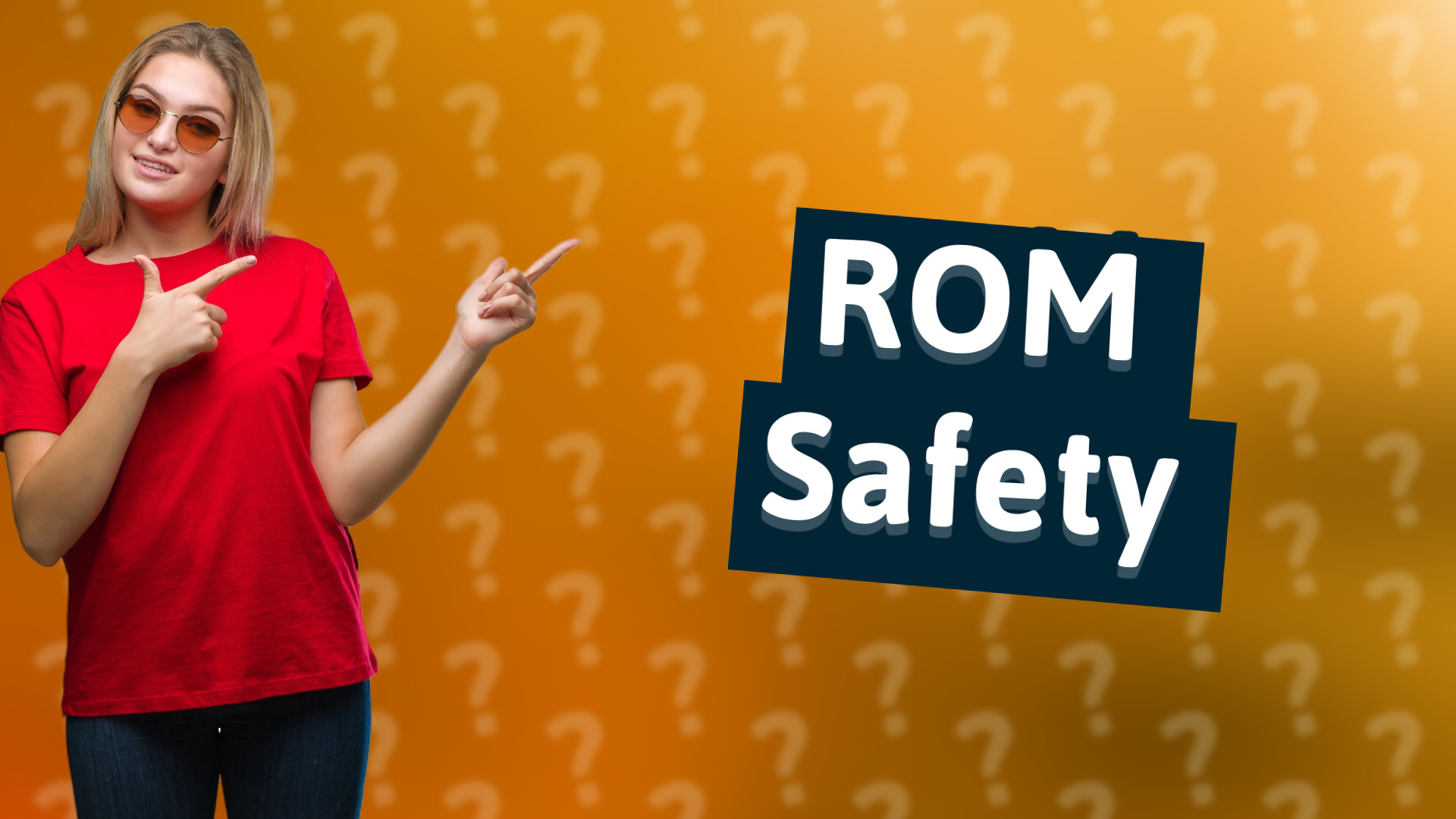 ROM Safety