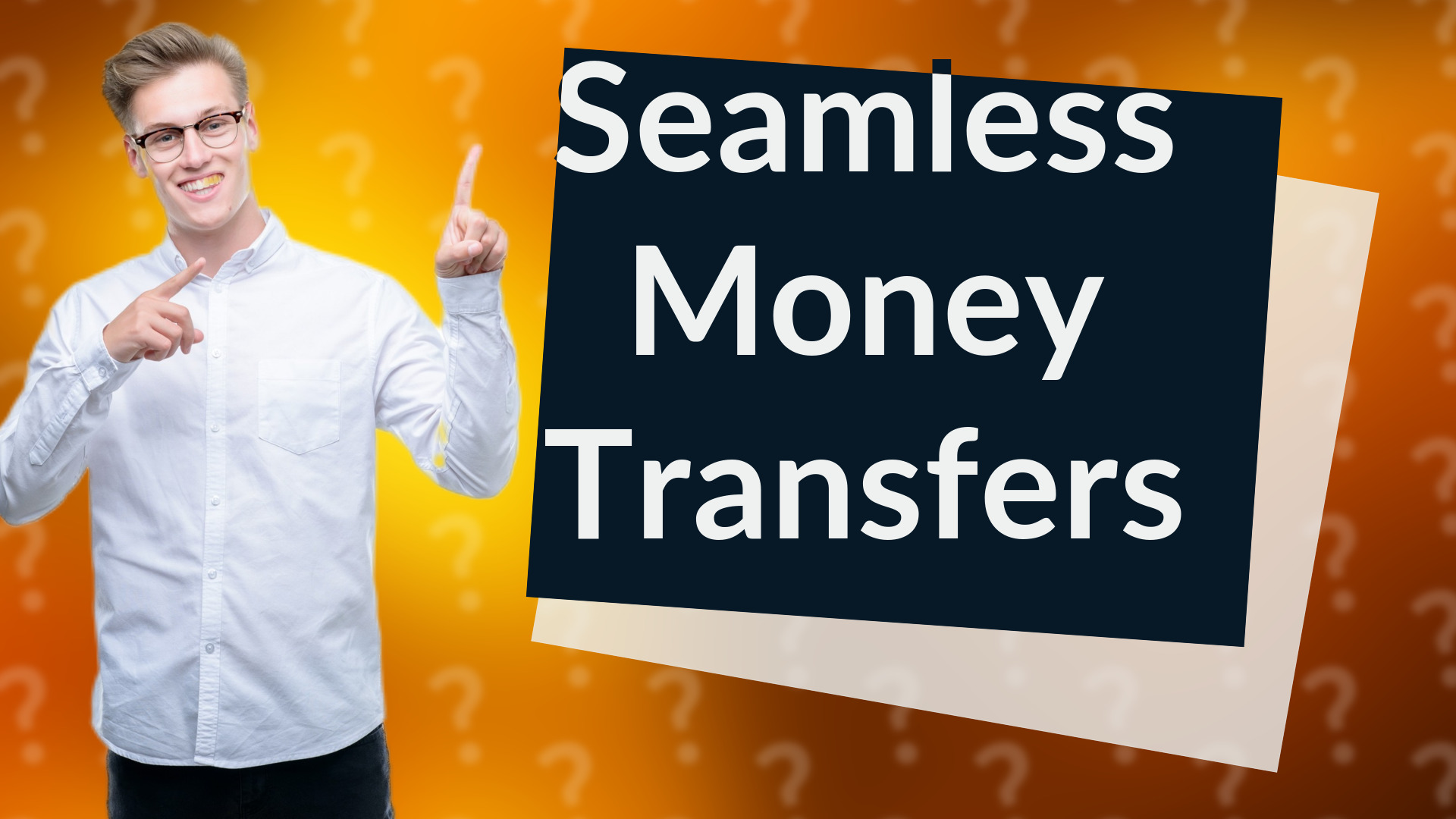 Seamless Money Transfers