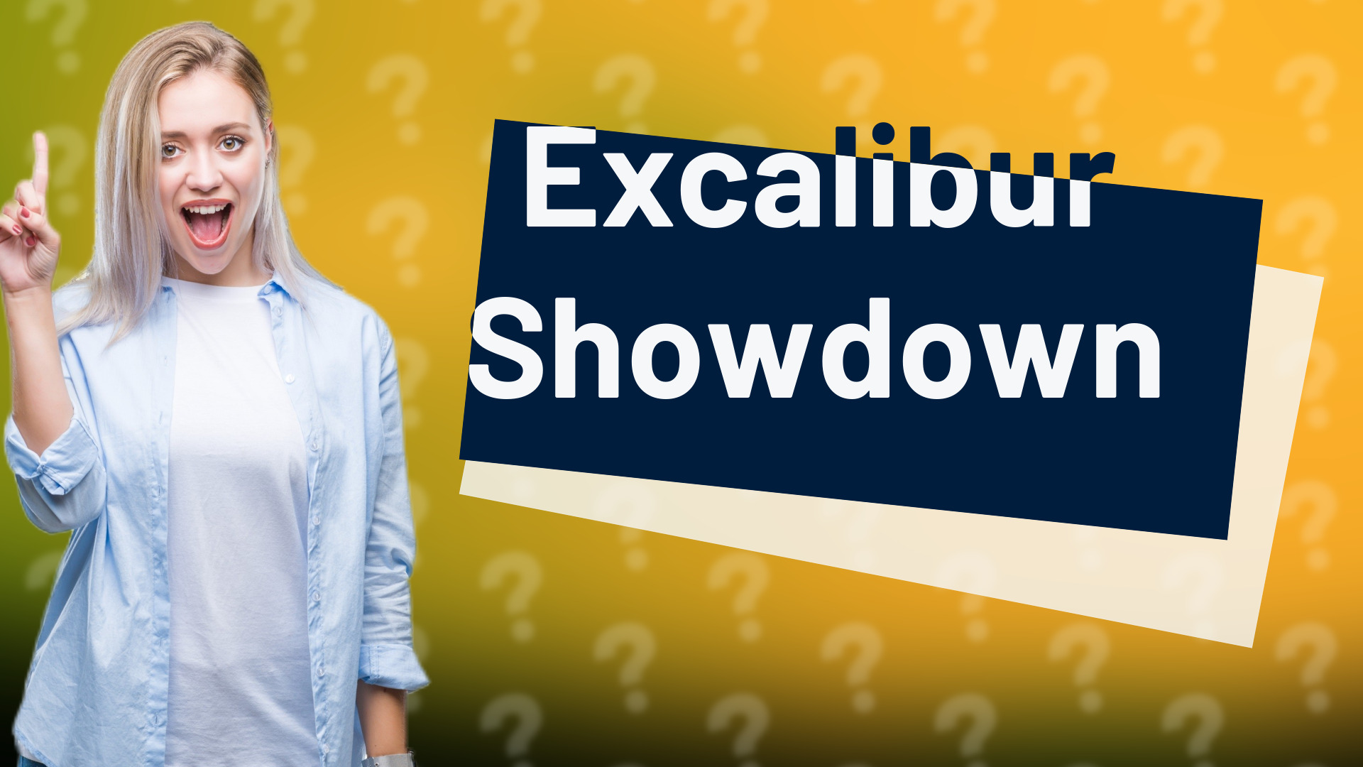 Excalibur Showdown