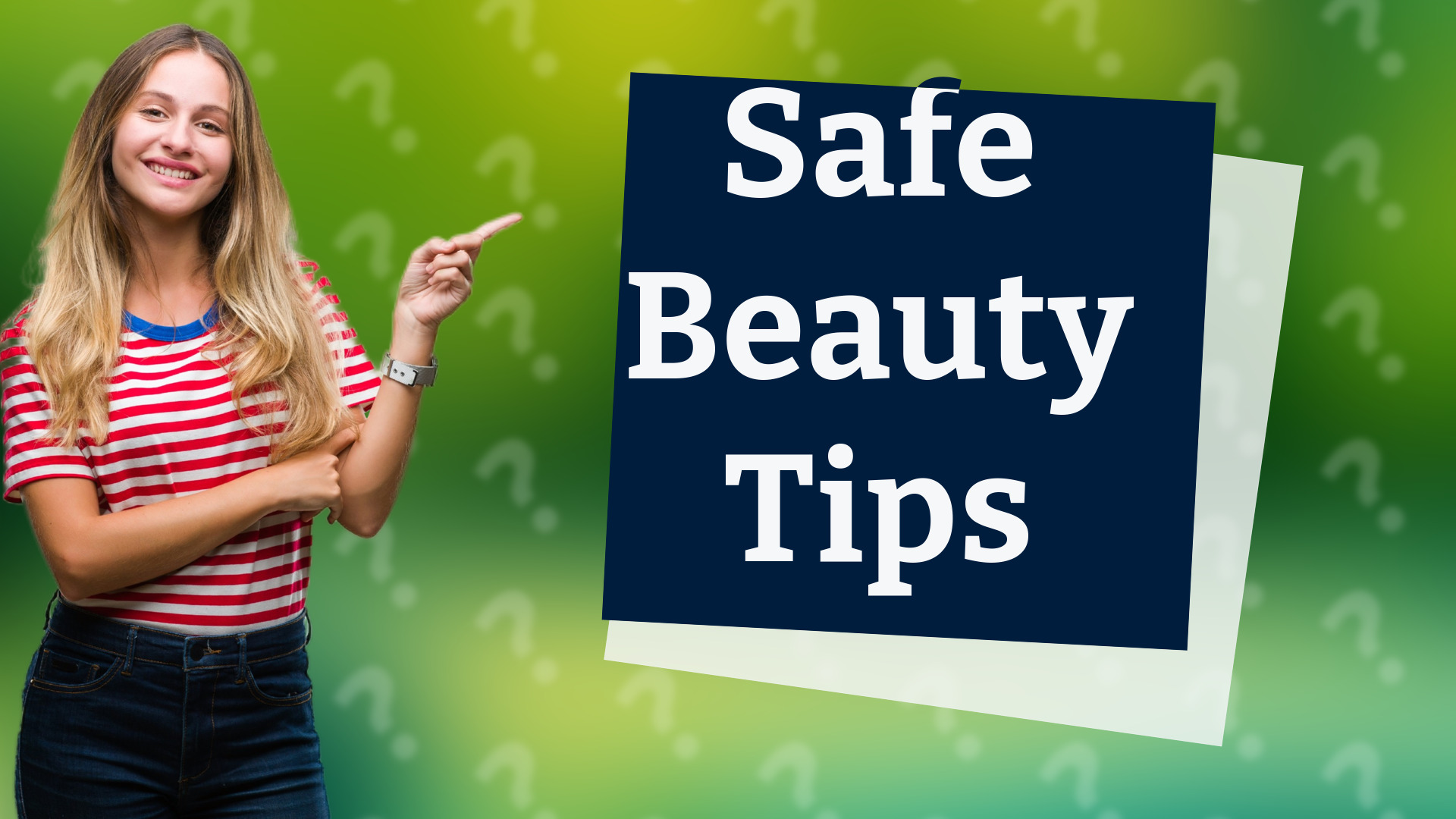 Safe Beauty Tips