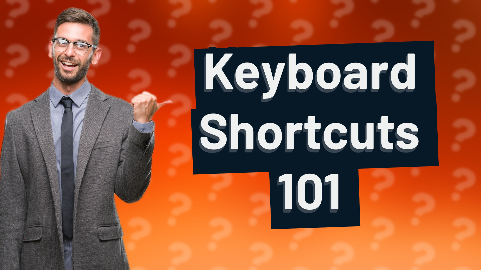 Keyboard Shortcuts 101