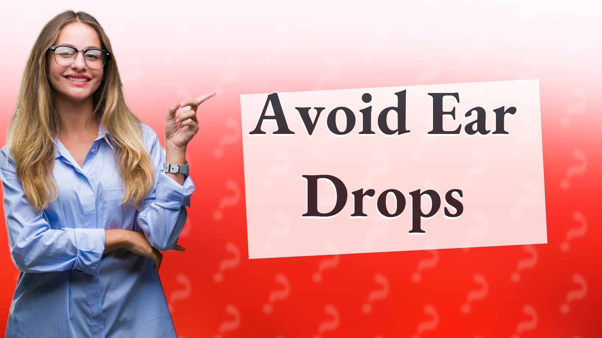 Avoid Ear Drops