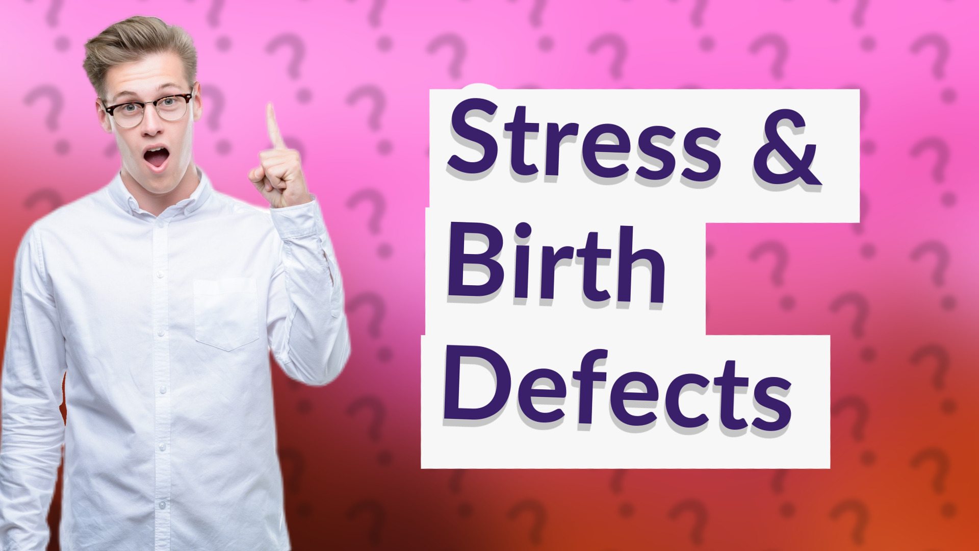 Stress & Birth Defects