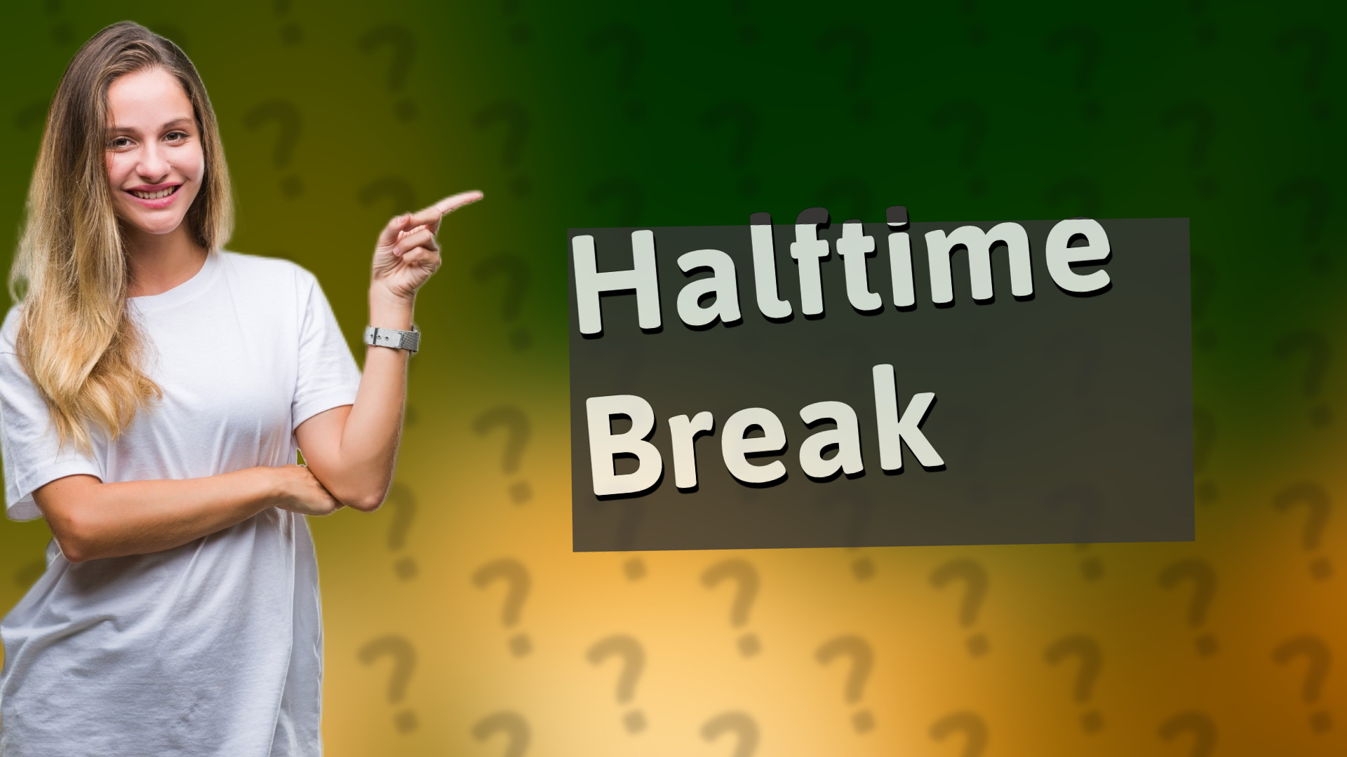 Halftime Break