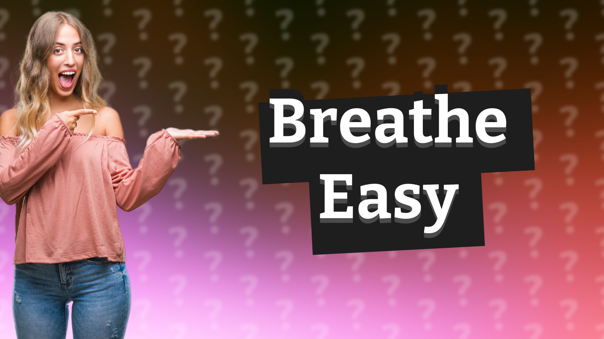 Breathe Easy