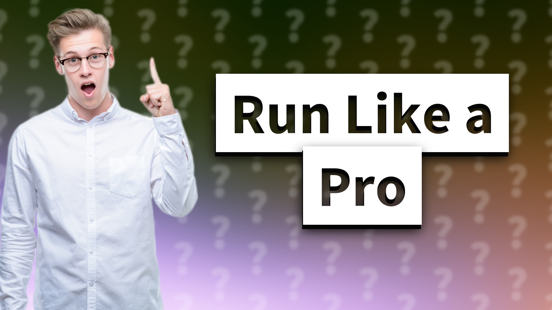Run Like a Pro
