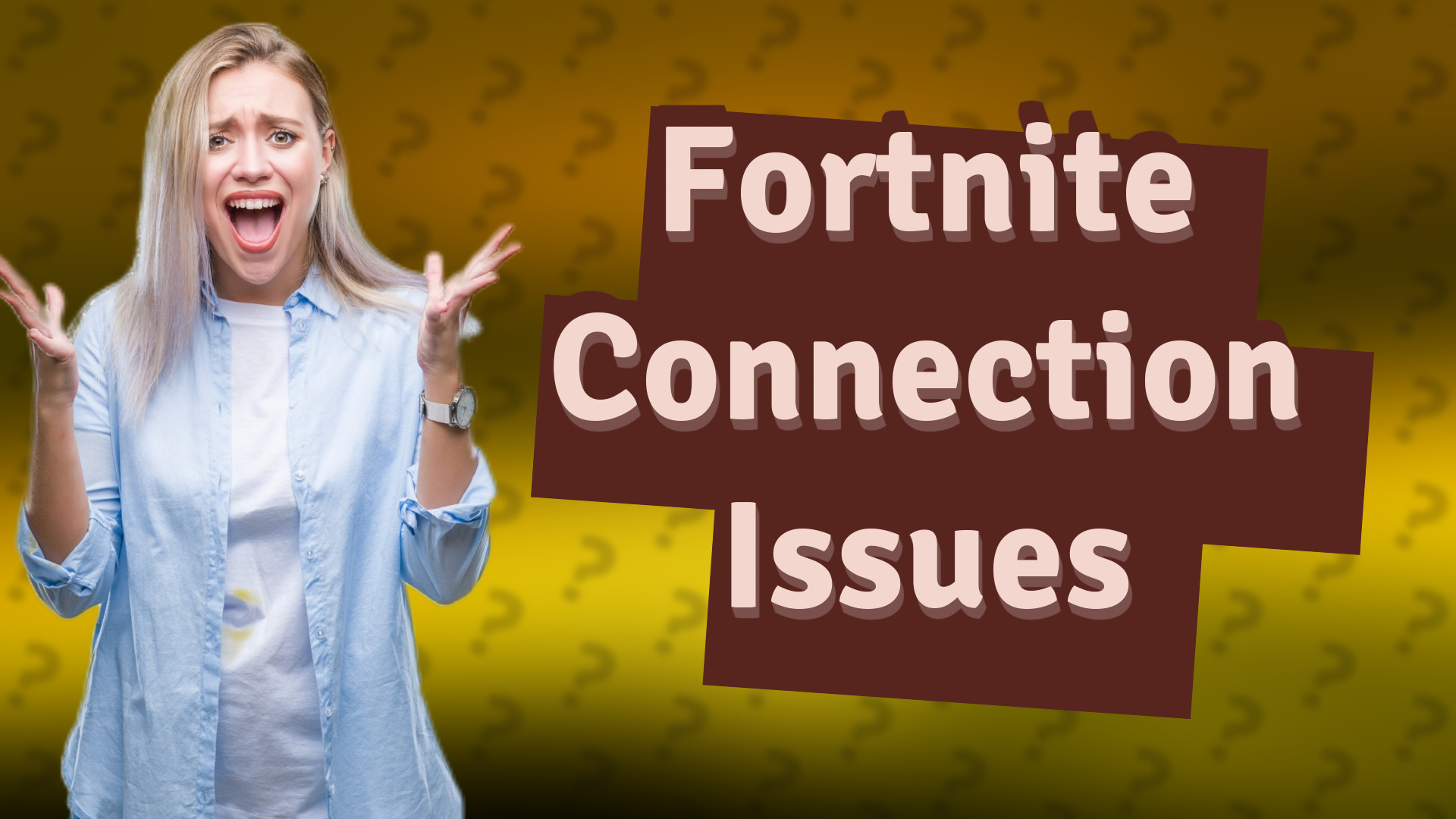 Fortnite Connection Issues