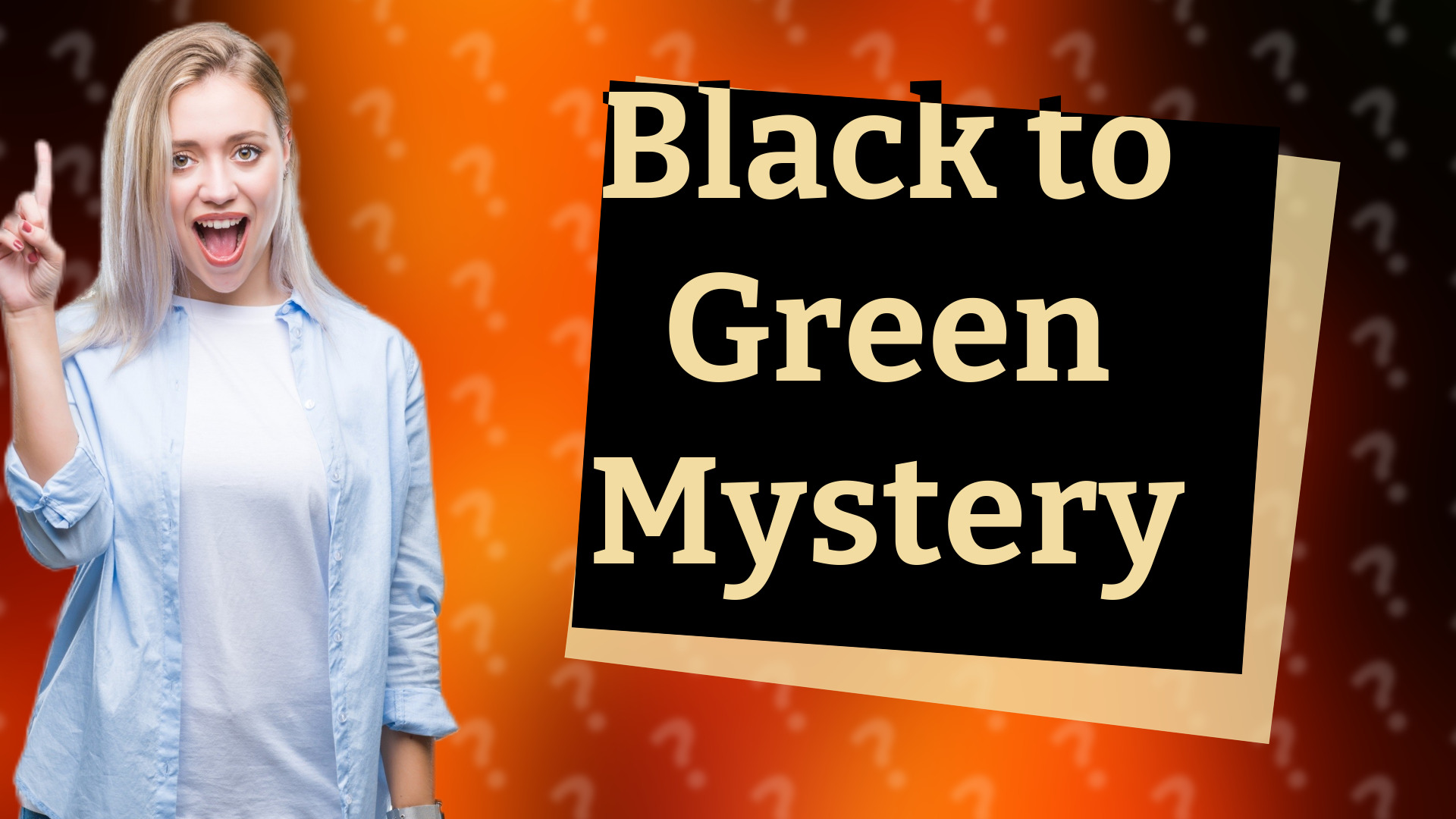 Black to Green Mystery