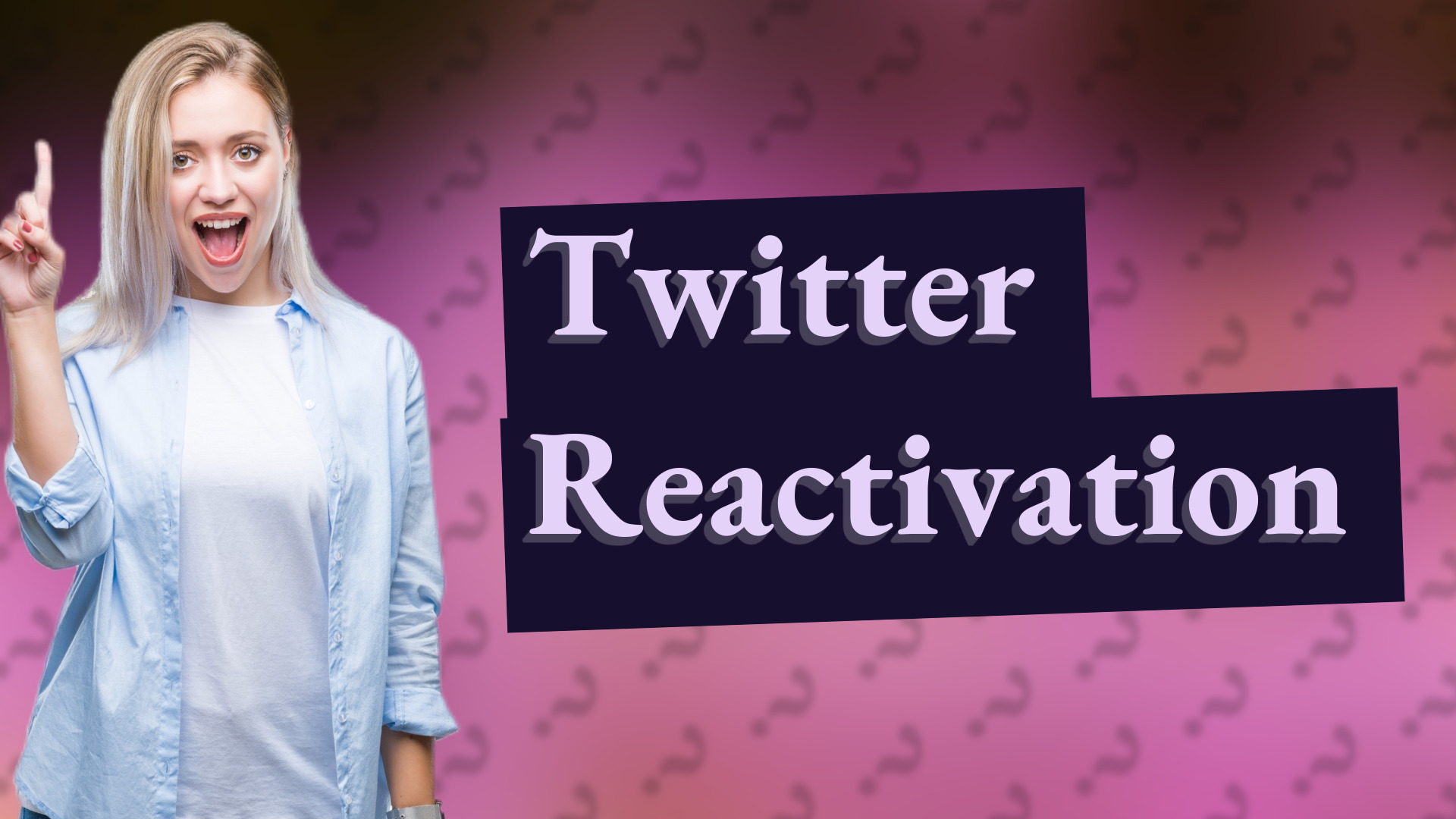 Twitter Reactivation