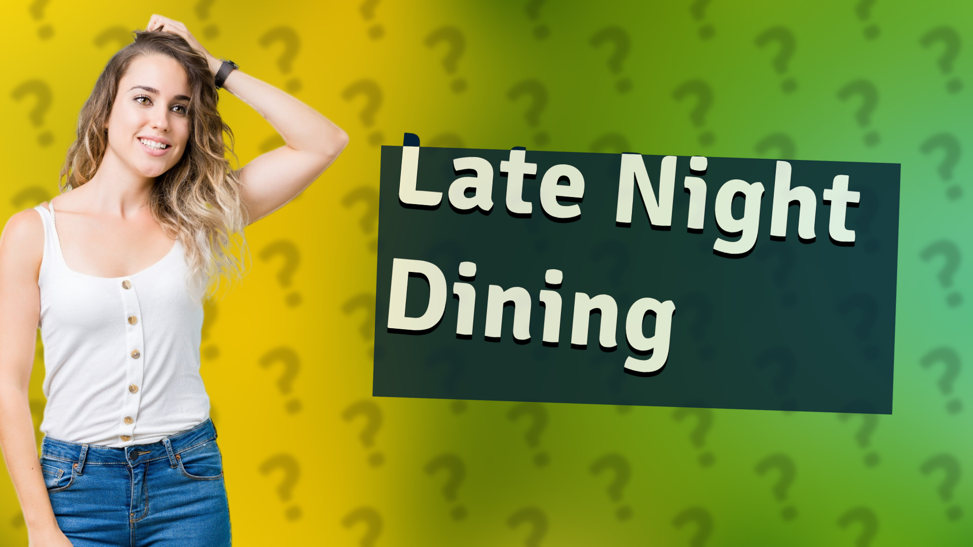 Late Night Dining