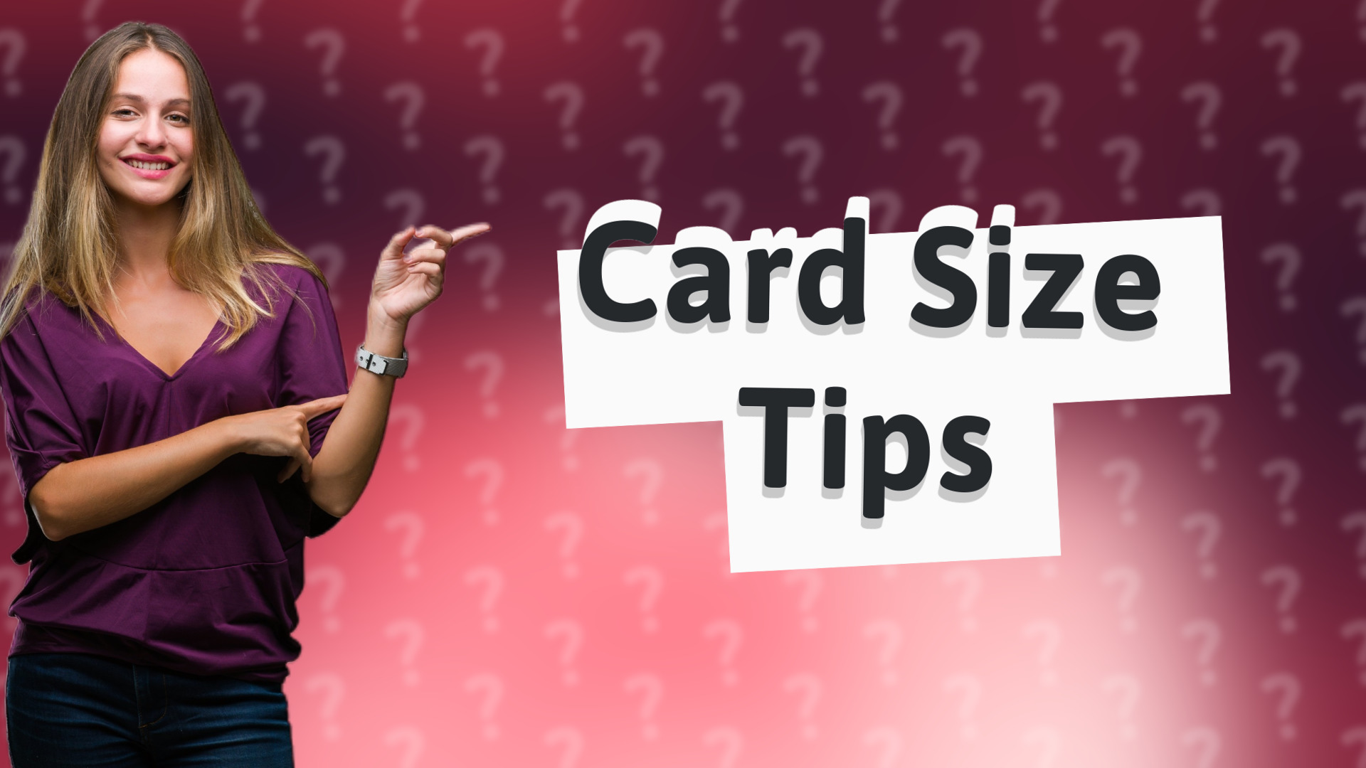 Card Size Tips