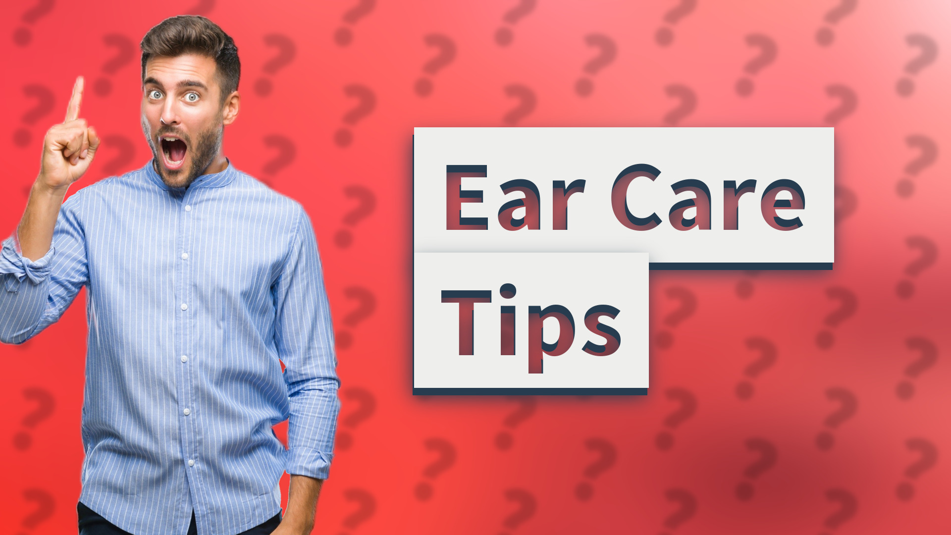 Ear Care Tips