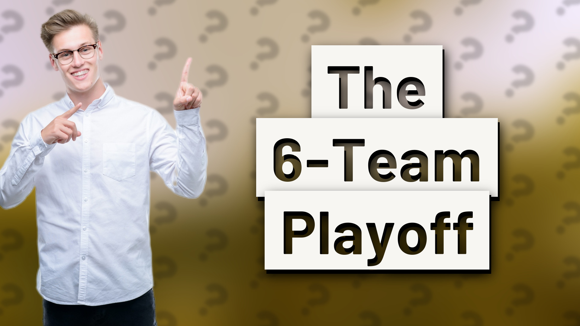 The 6-Team Playoff