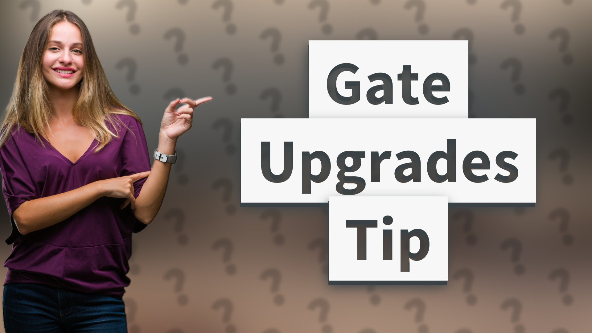 Gate Upgrades Tip