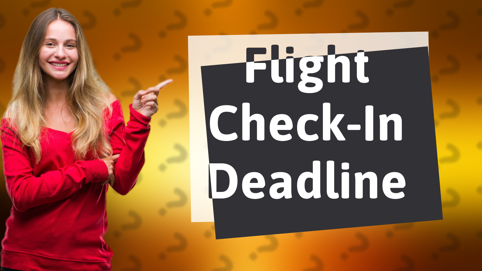 Flight Check-In Deadline