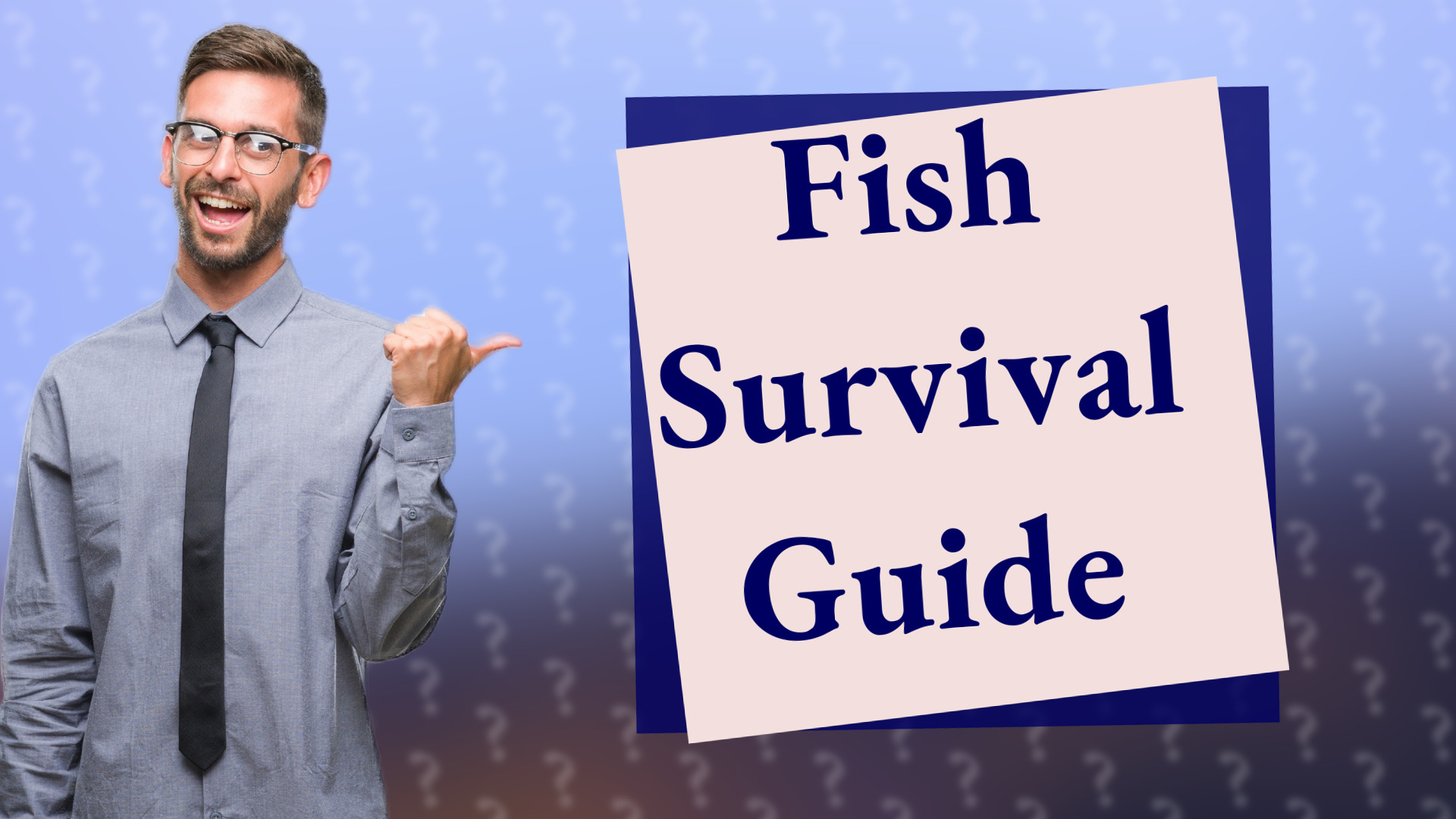 Fish Survival Guide