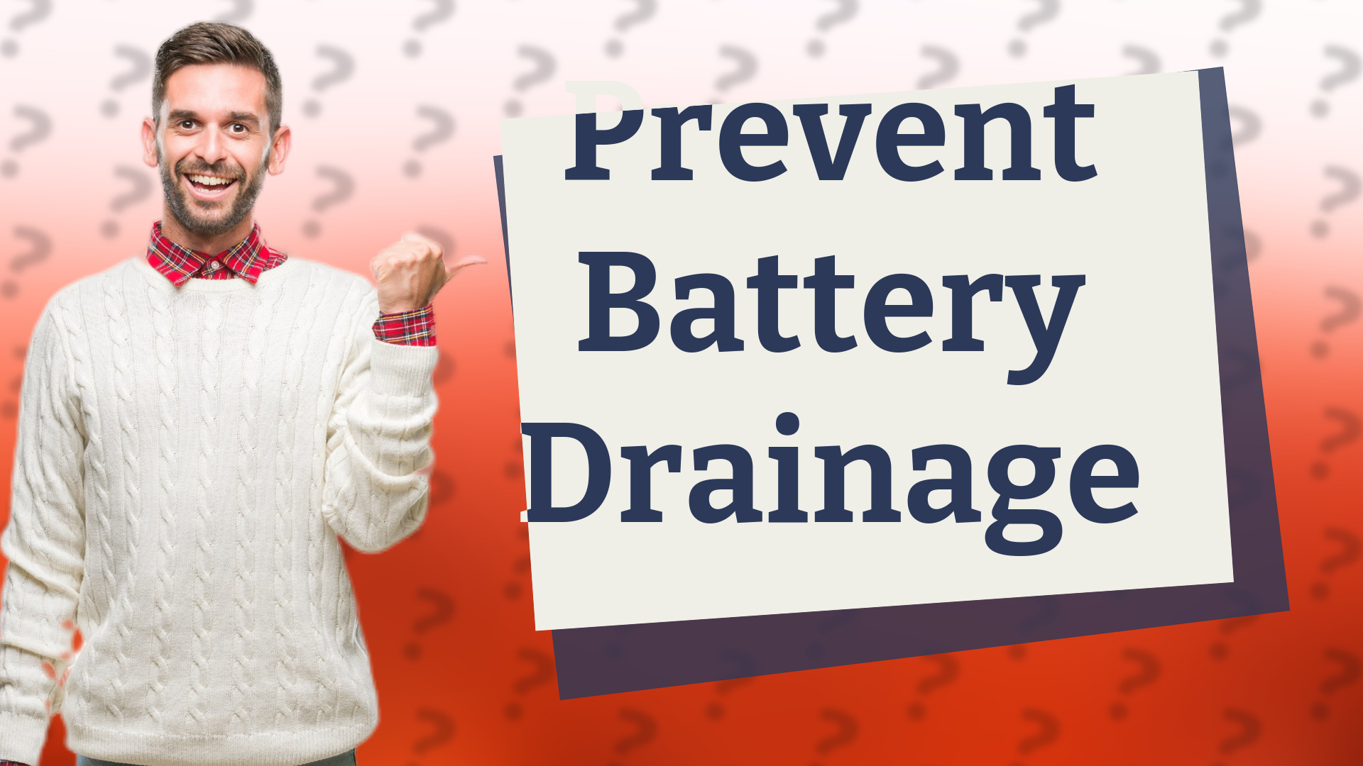 Prevent Battery Drainage