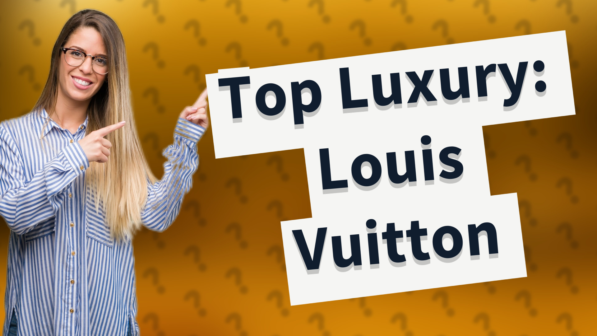 Top Luxury: Louis Vuitton