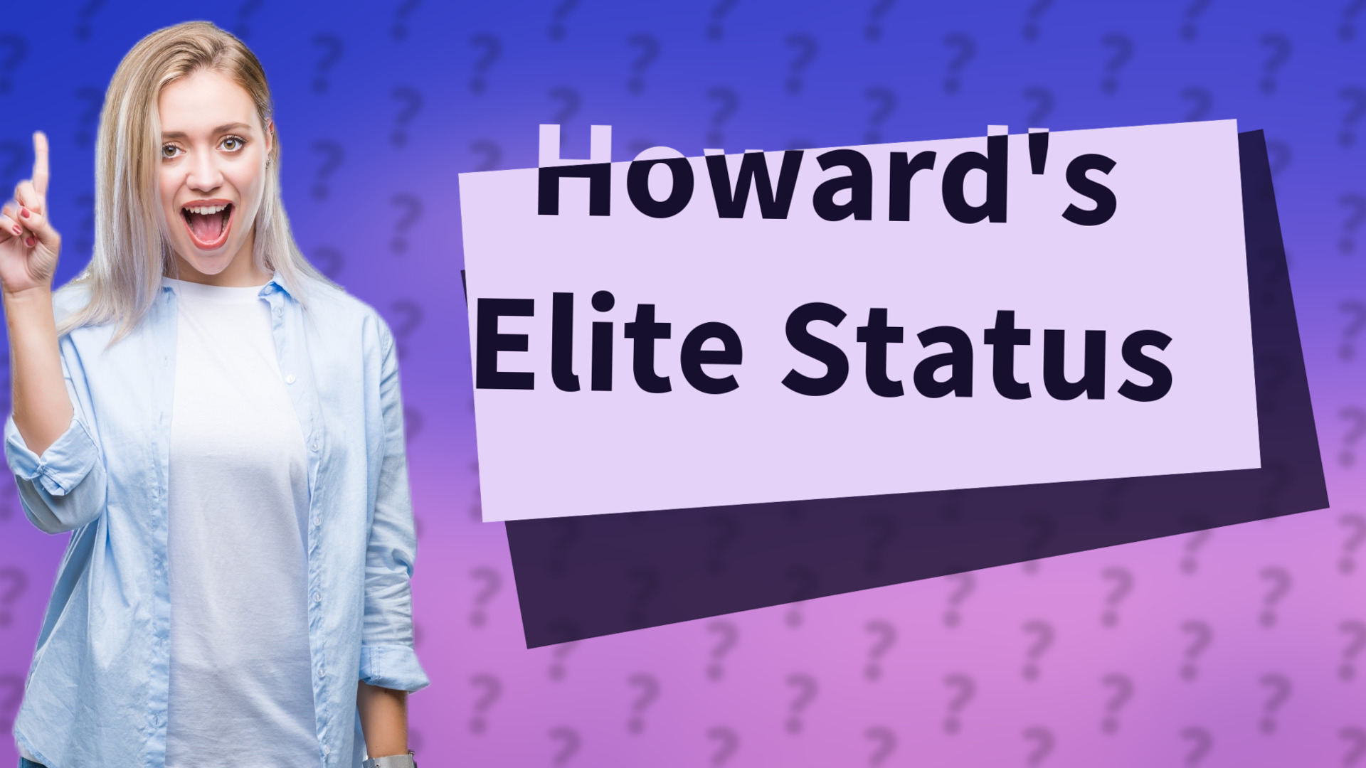 Howard's Elite Status