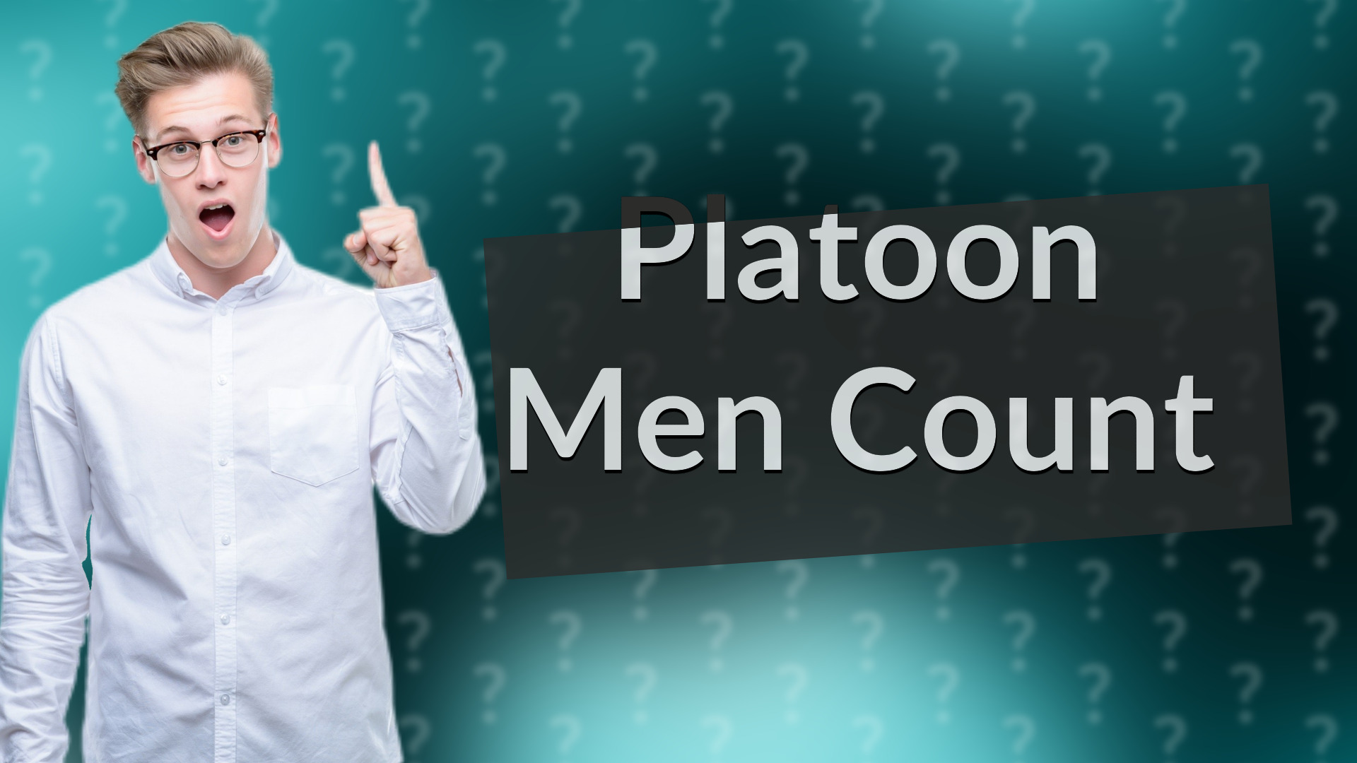 Platoon Men Count