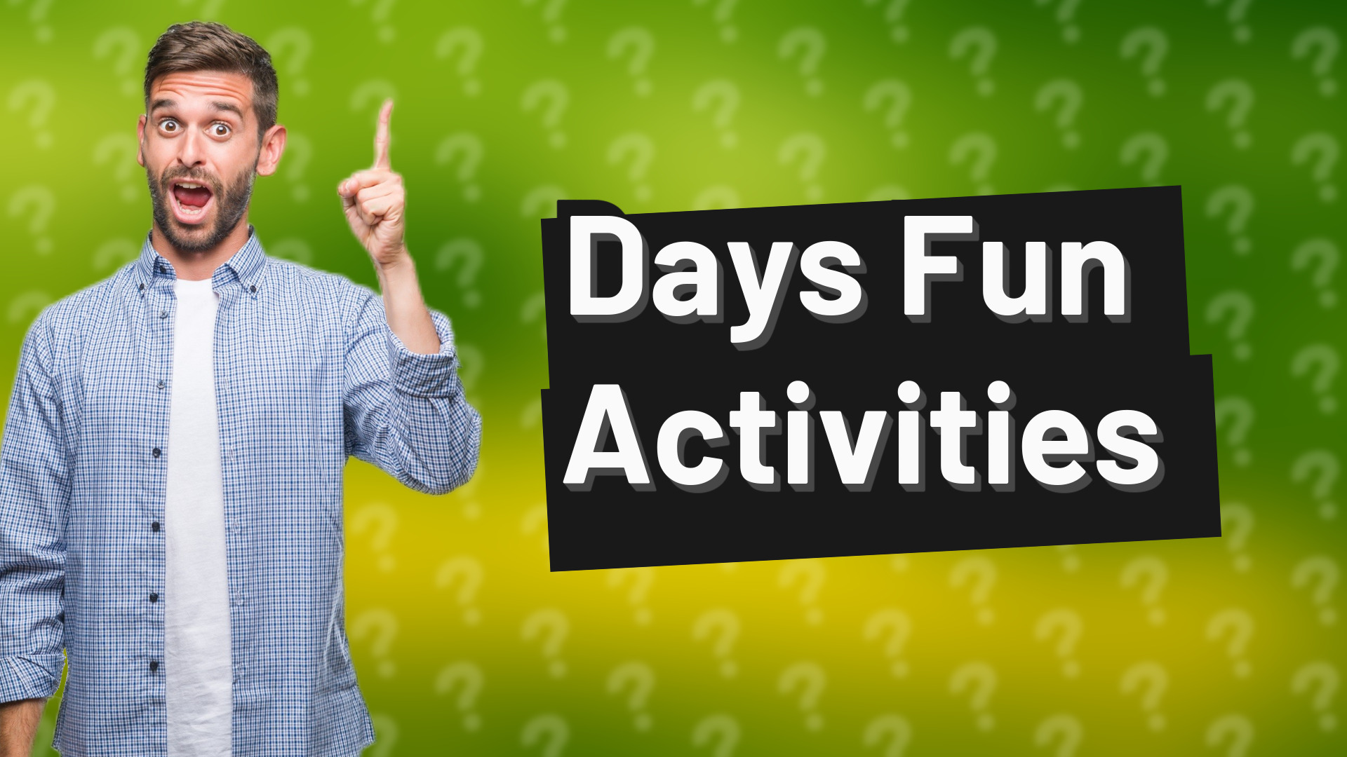 Days Fun Activities