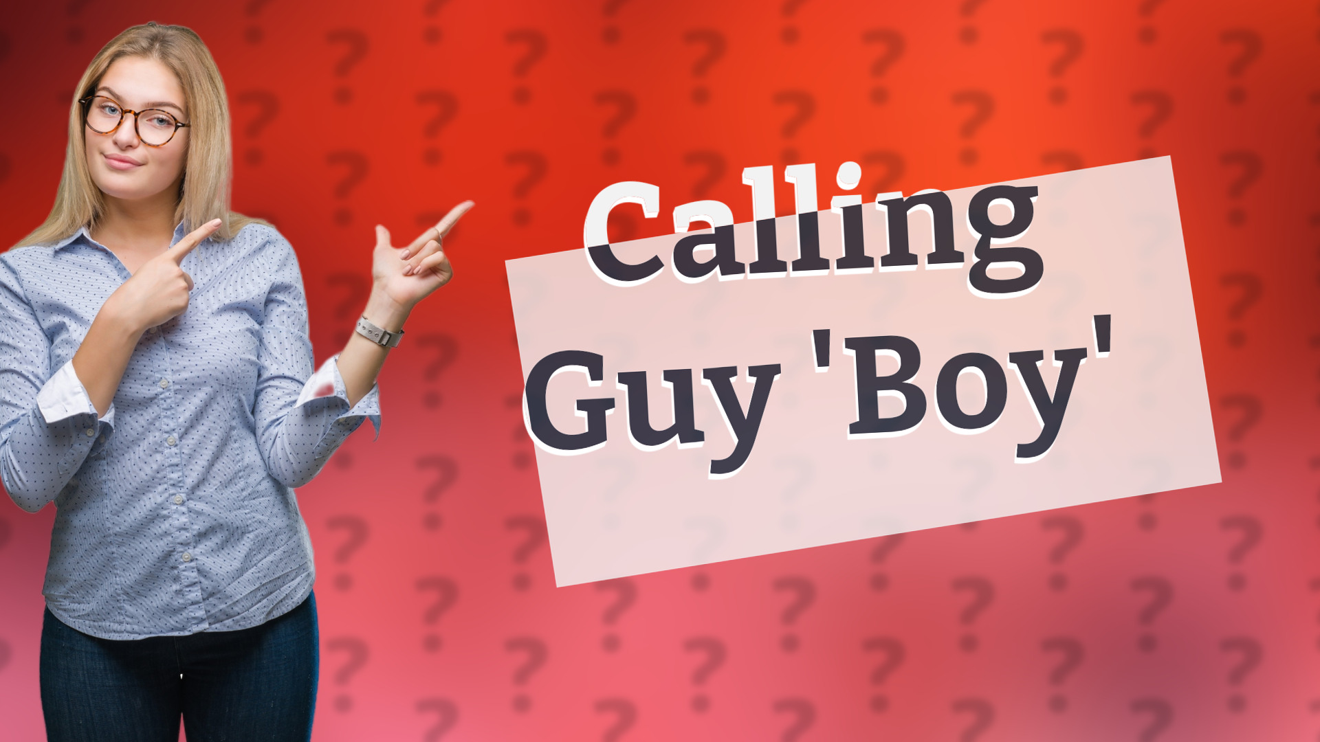 Calling Guy 'Boy'