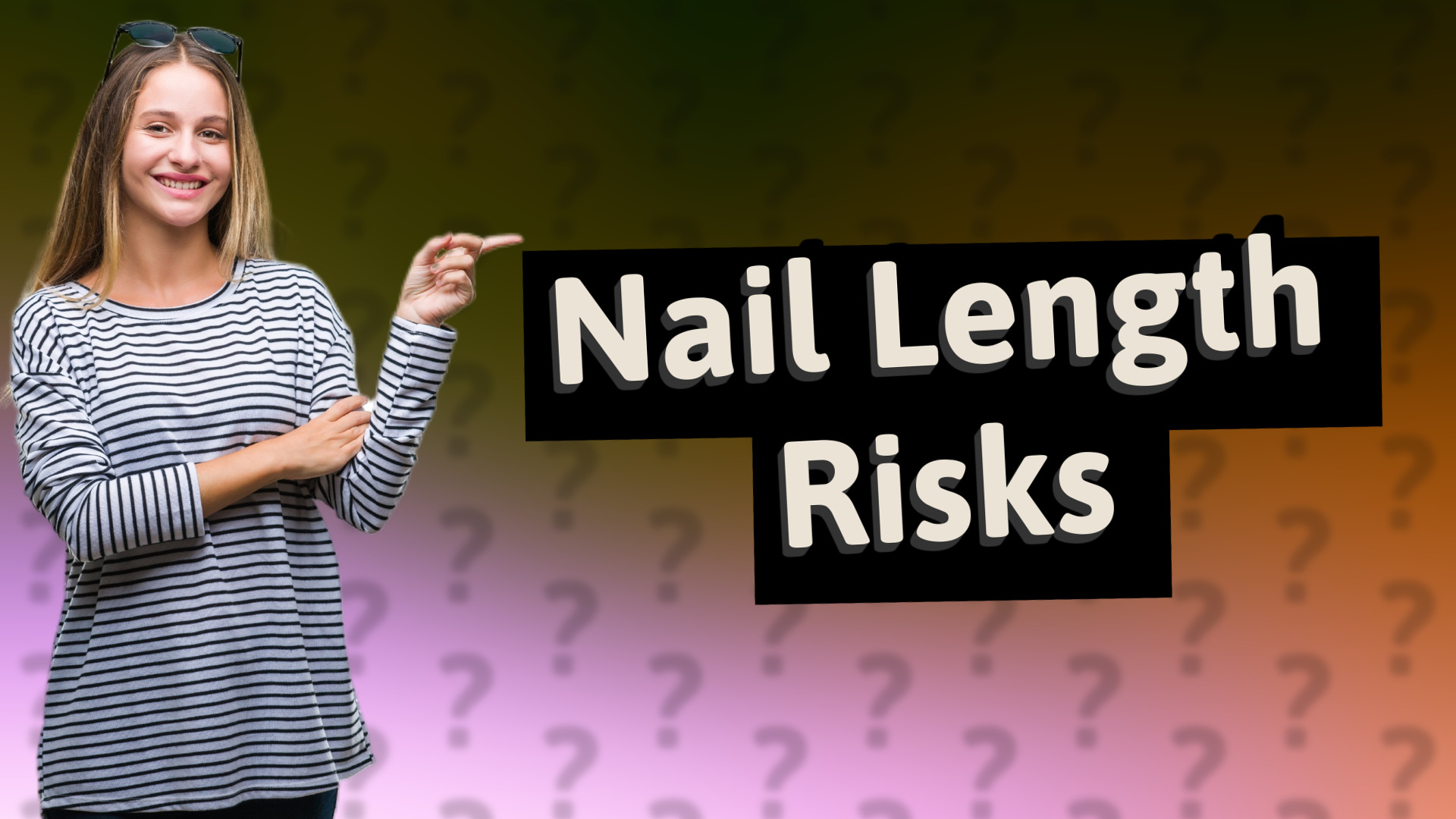 Nail Length Risks
