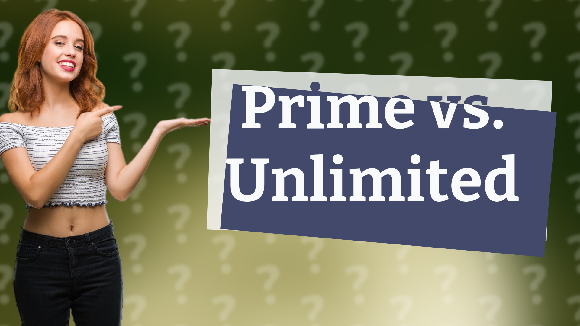 Prime vs. Unlimited