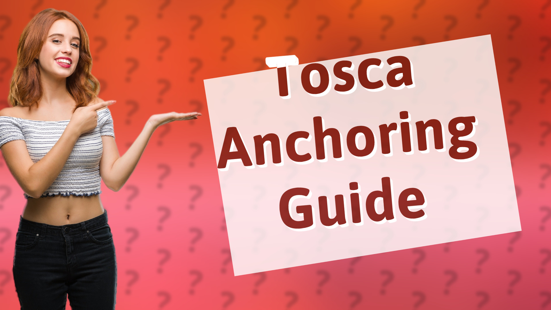 Tosca Anchoring Guide