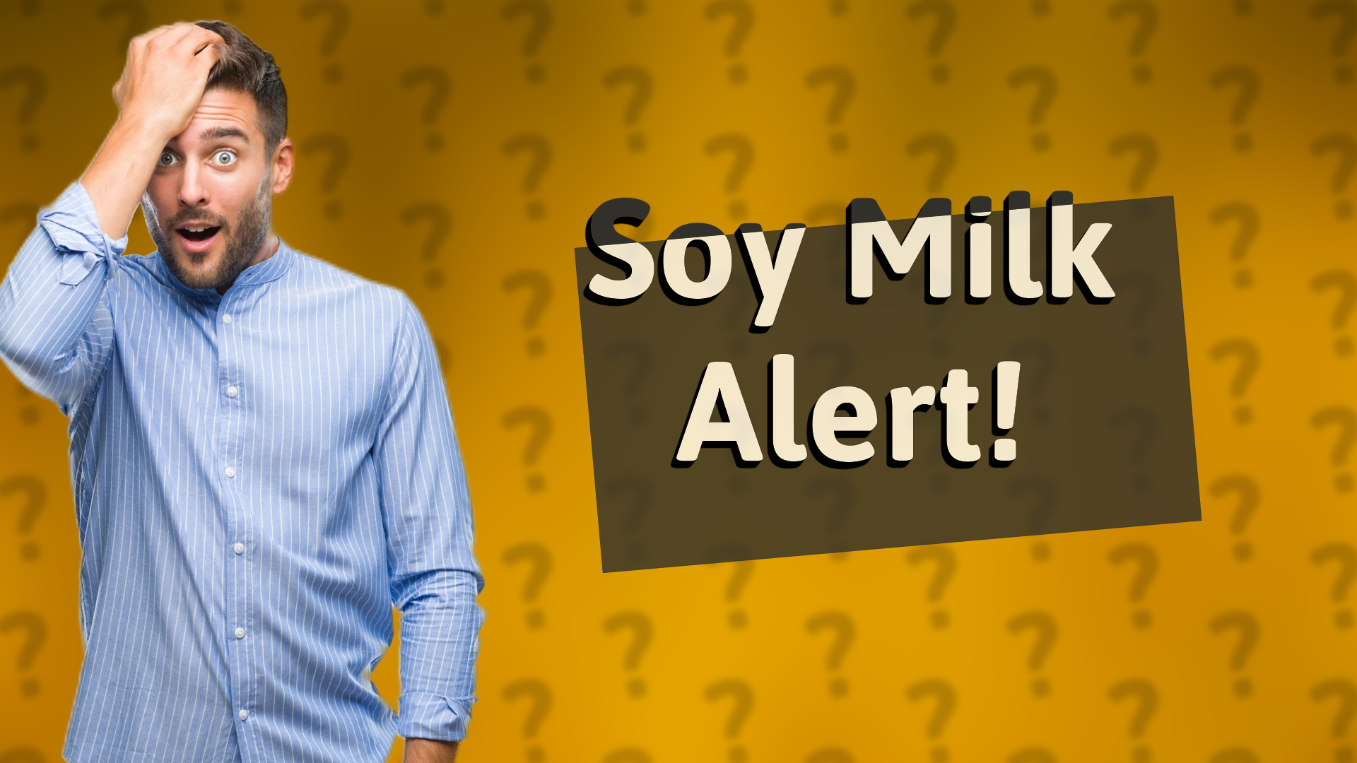 Soy Milk Alert!