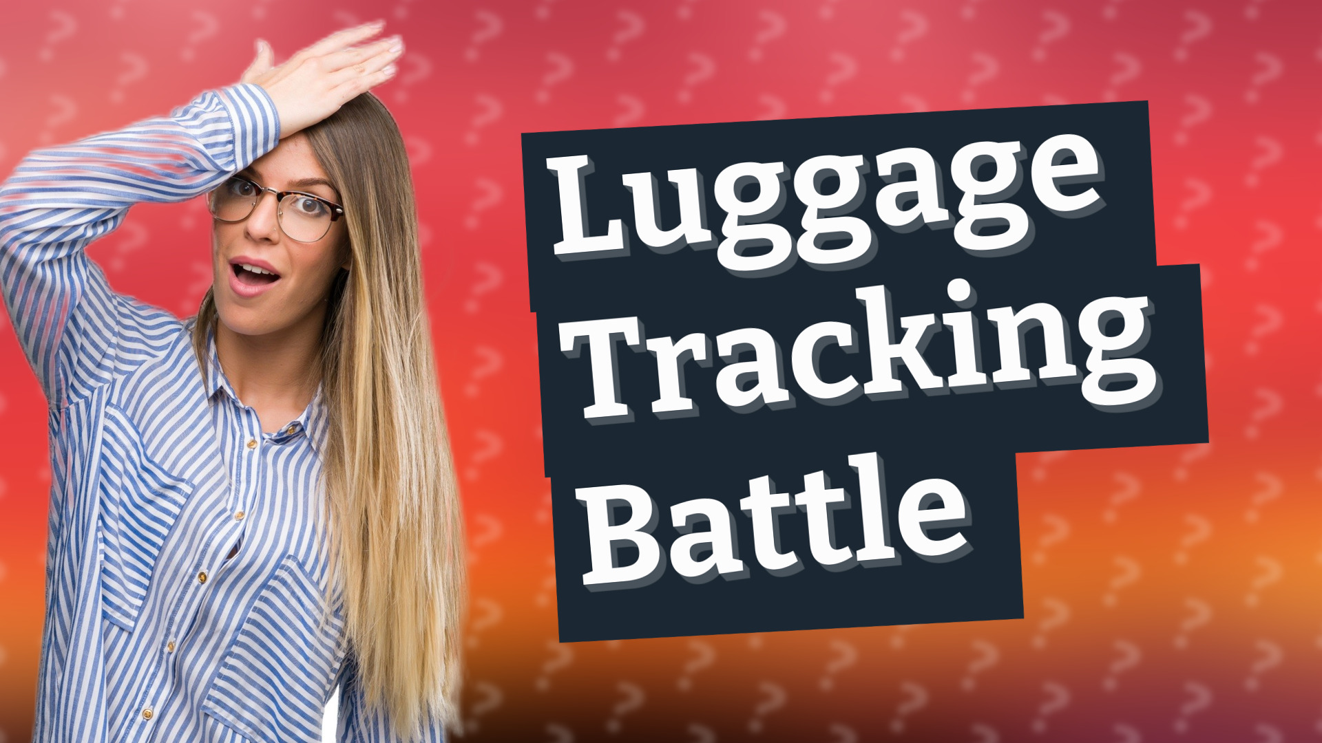 Luggage Tracking Battle
