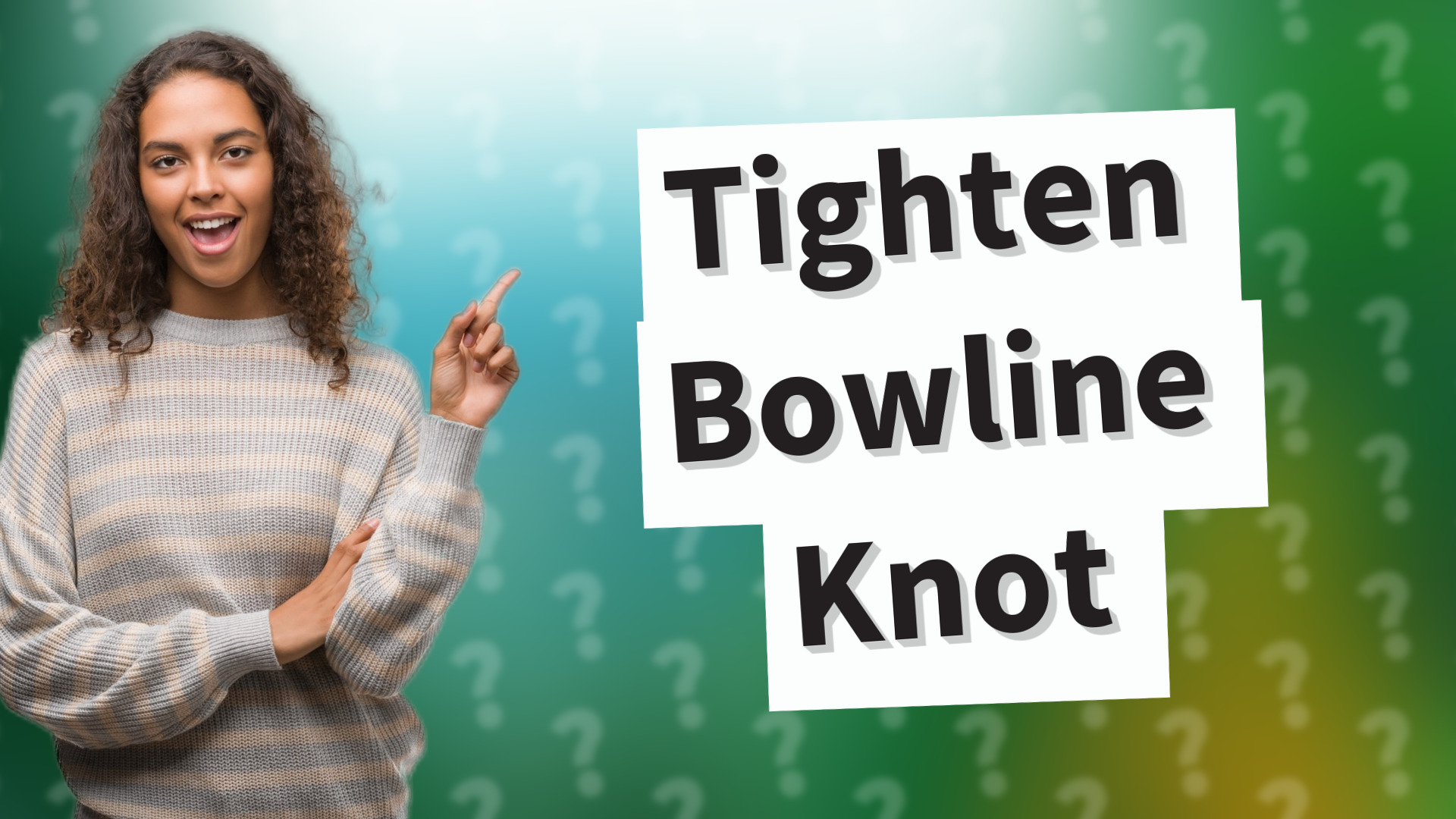 Tighten Bowline Knot