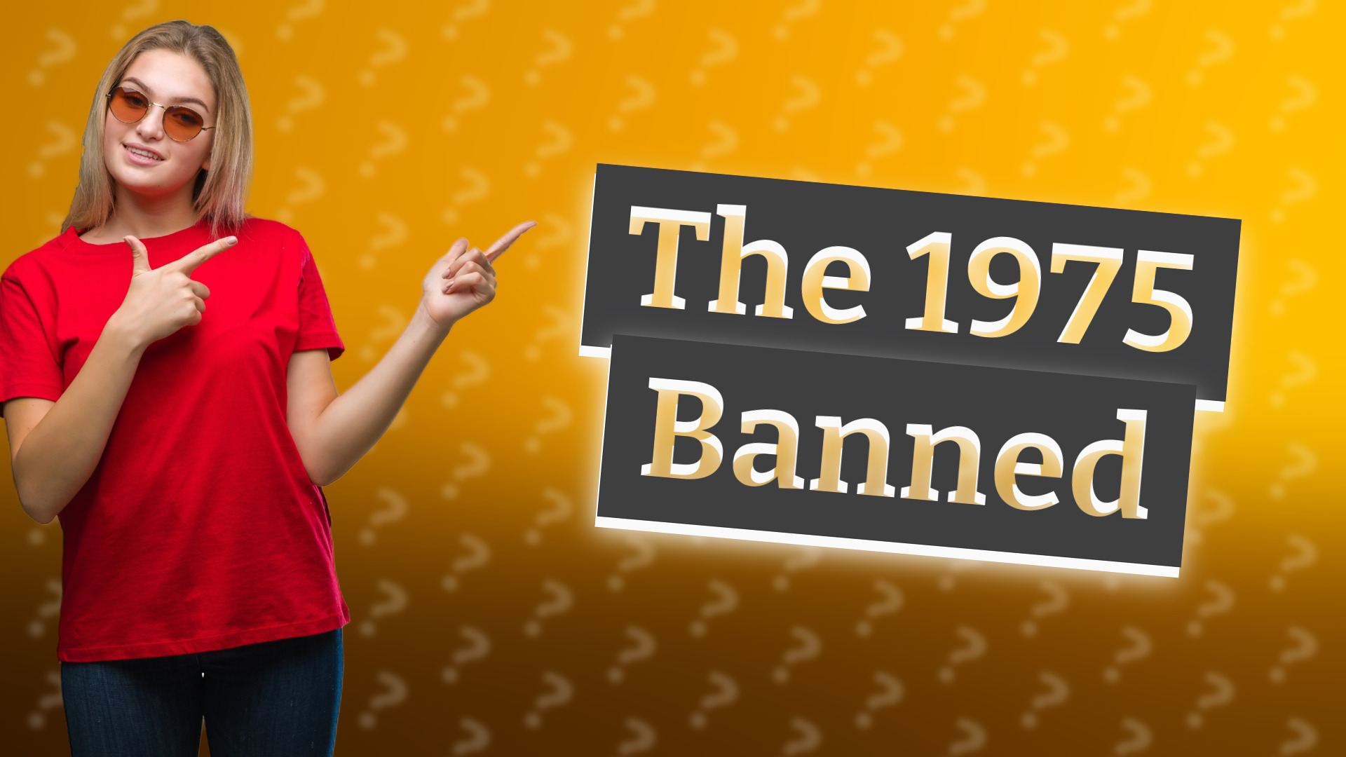 The 1975 Banned
