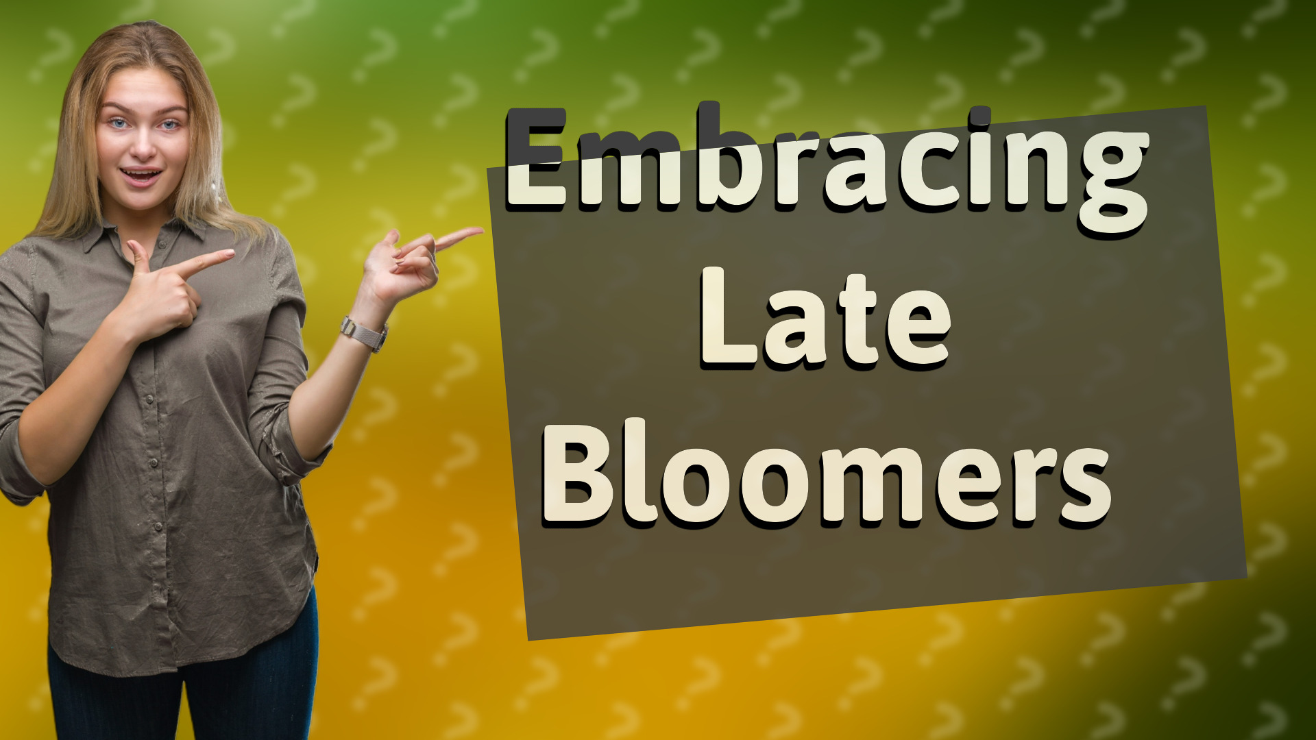 Embracing Late Bloomers