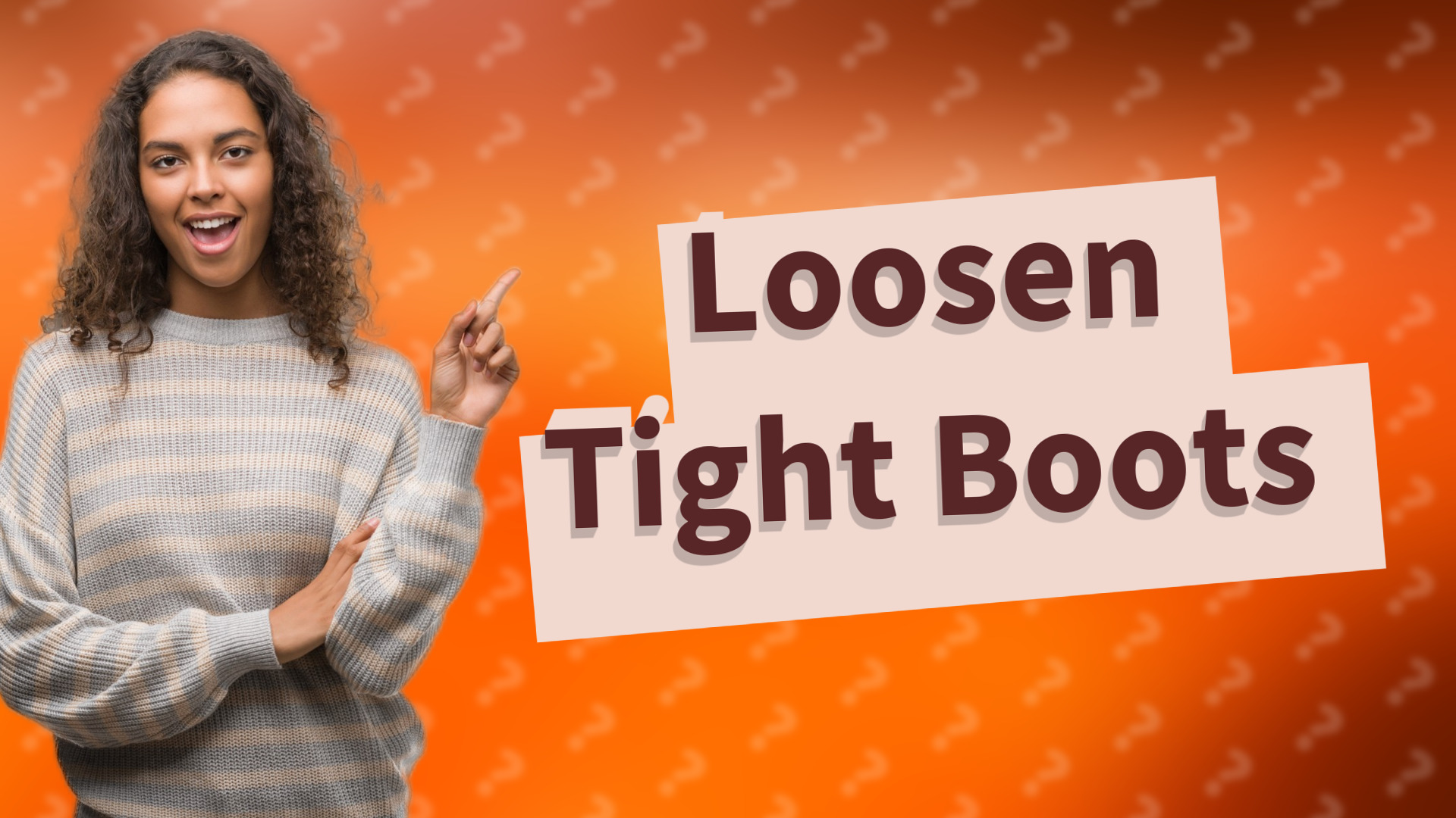 Loosen Tight Boots
