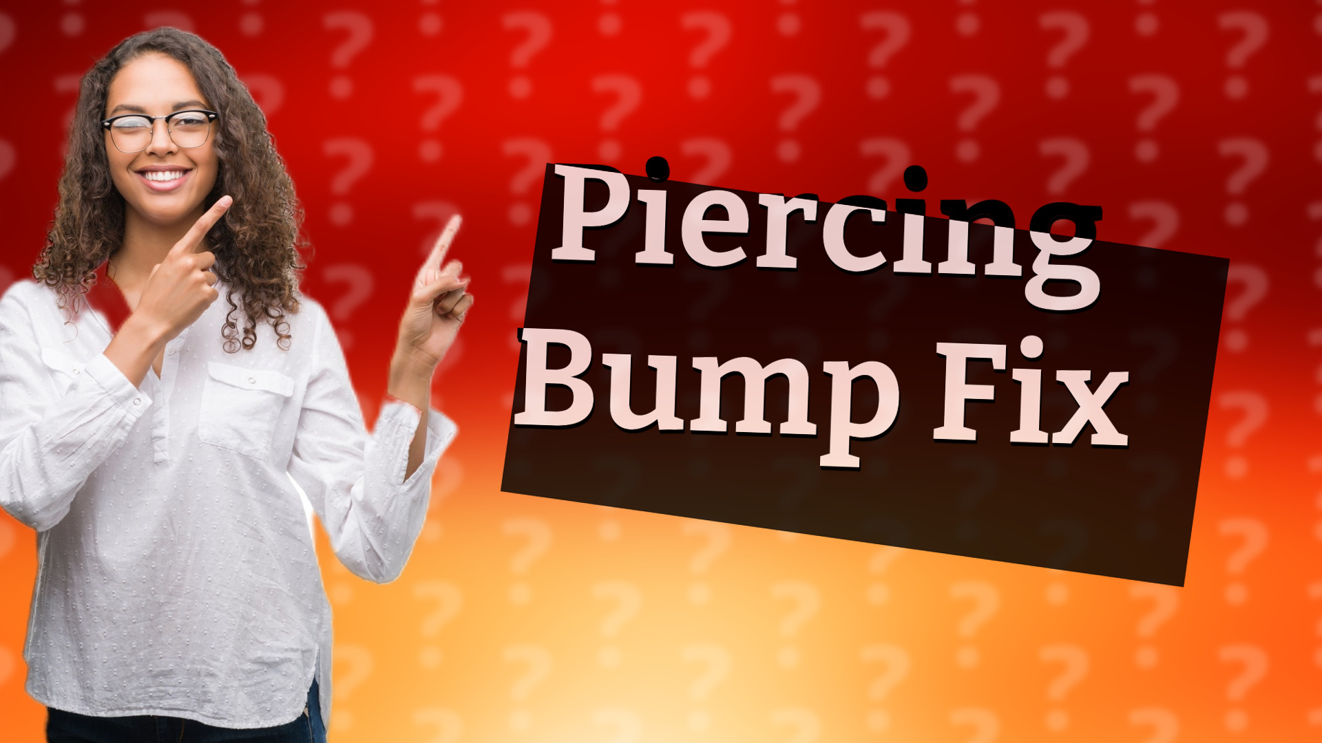 Piercing Bump Fix