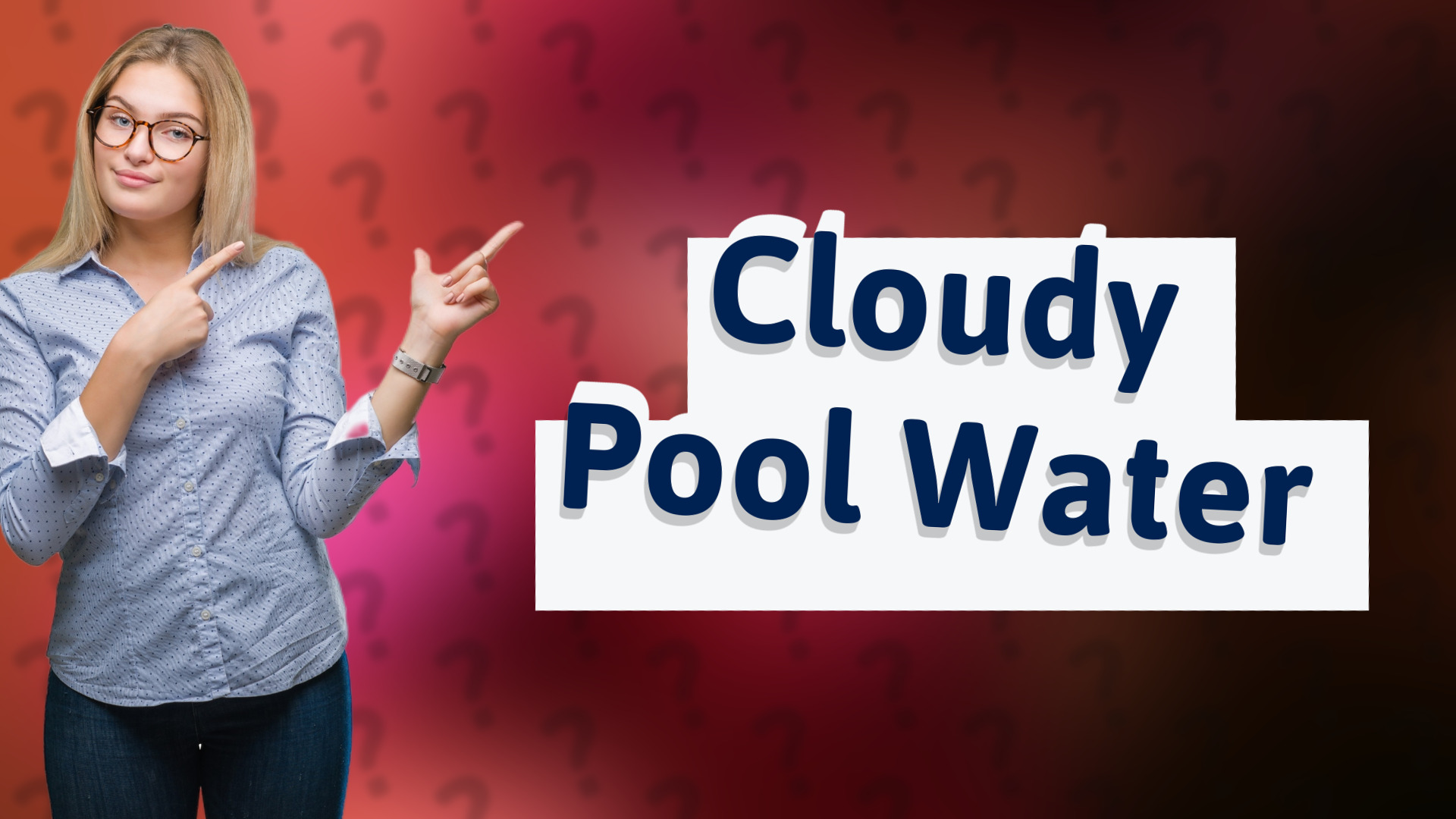 Cloudy Pool Water