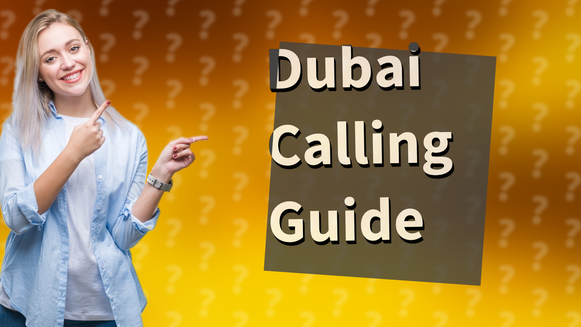 Dubai Calling Guide
