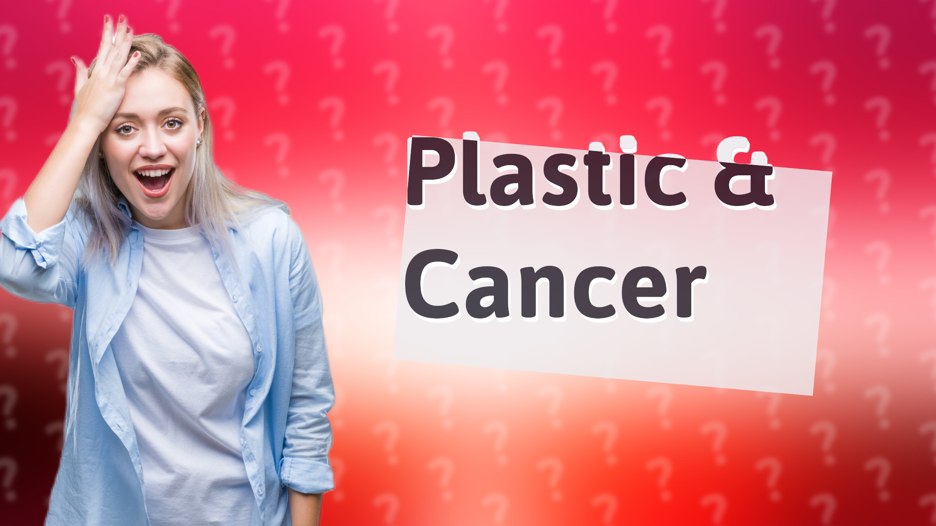 Plastic & Cancer