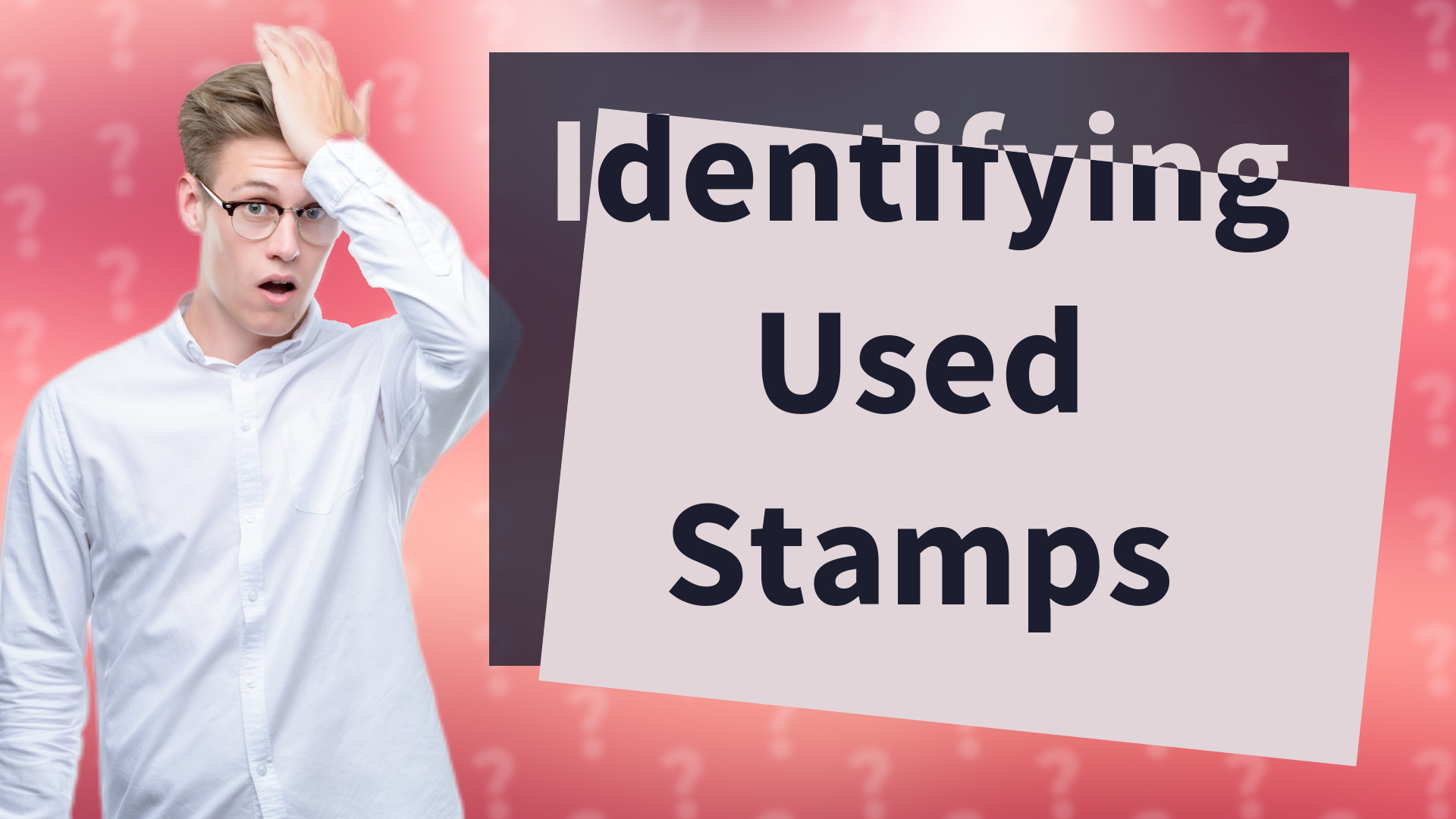 Identifying Used Stamps