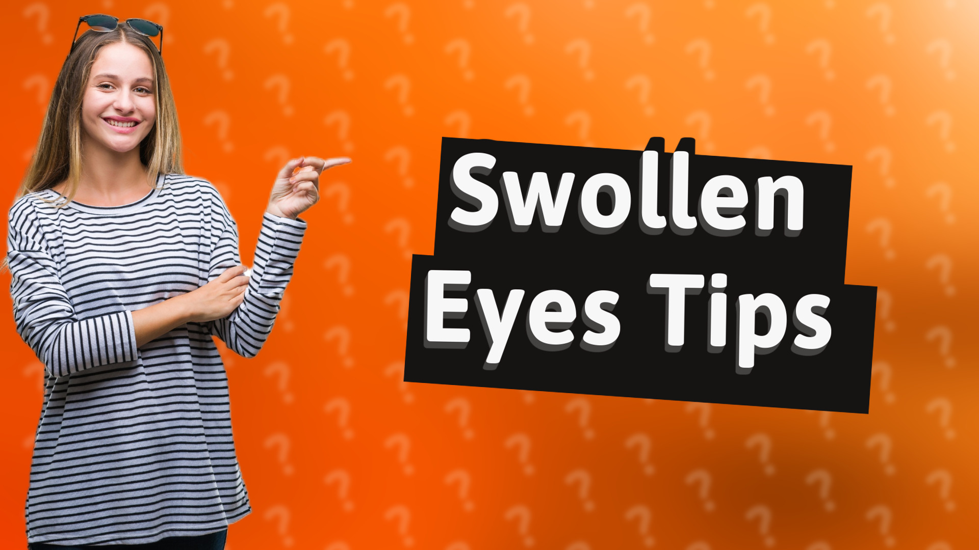 Swollen Eyes Tips