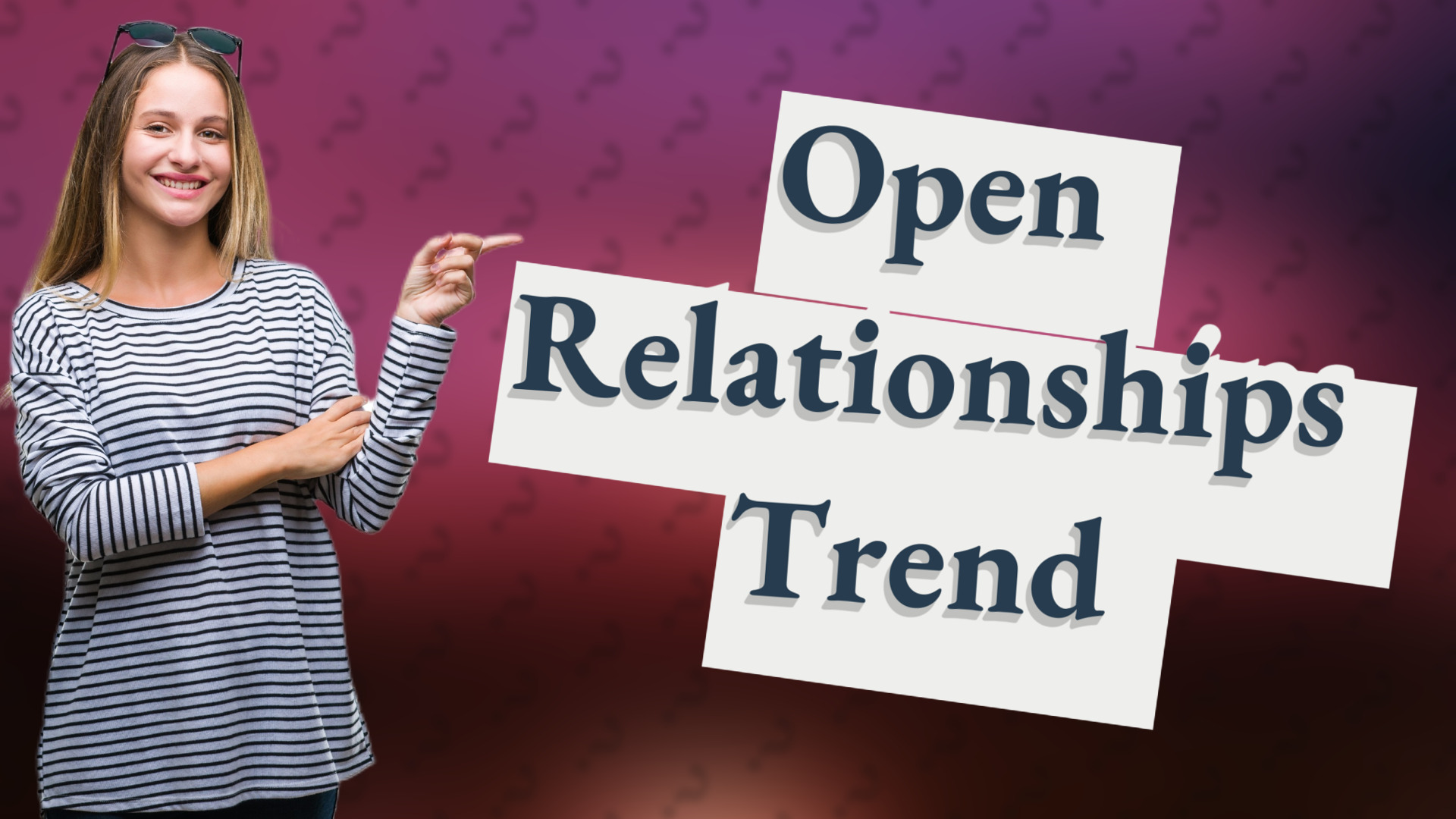 Open Relationships Trend